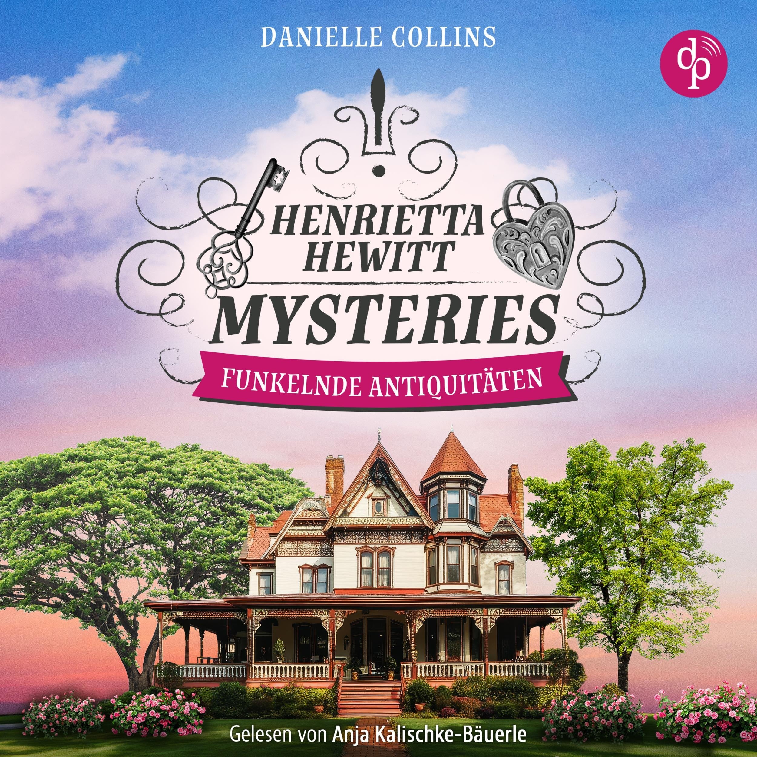 Funkelnde Antiquitäten | Ein mörderisch mysteriöser Cosy Crime mit einem aufregenden Mordfall - Henrietta Hewitt Mysteries, Band 3 (Ungekürzt)