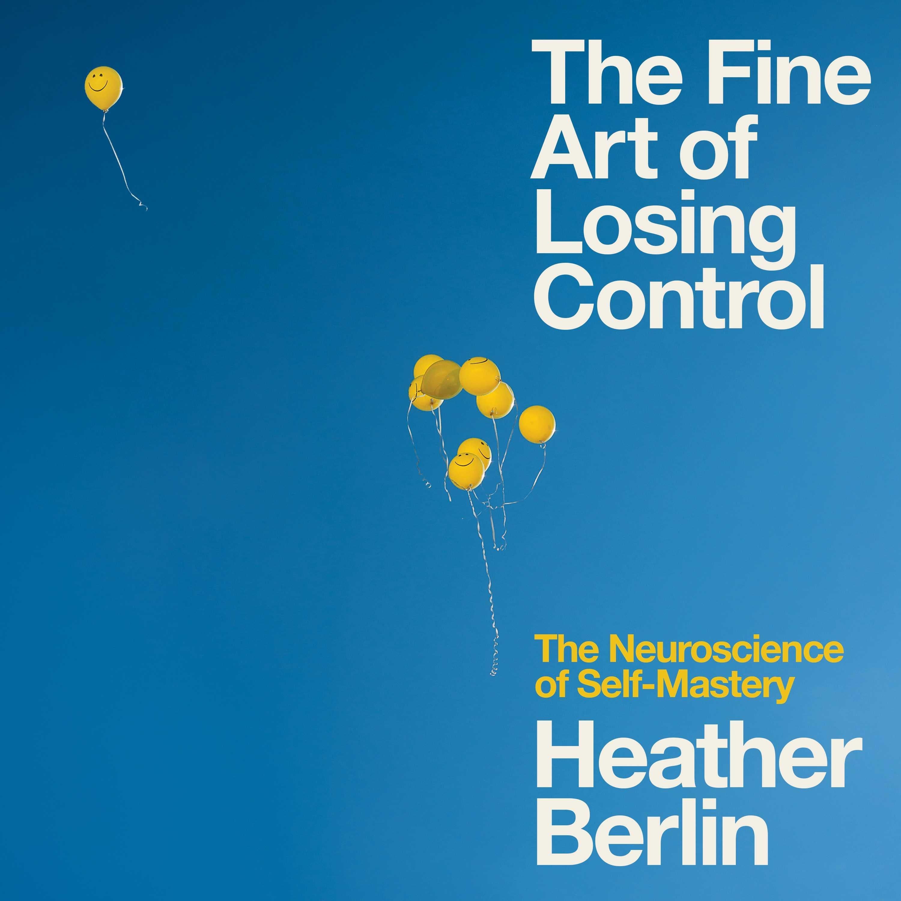 The Fine Art of Losing Control