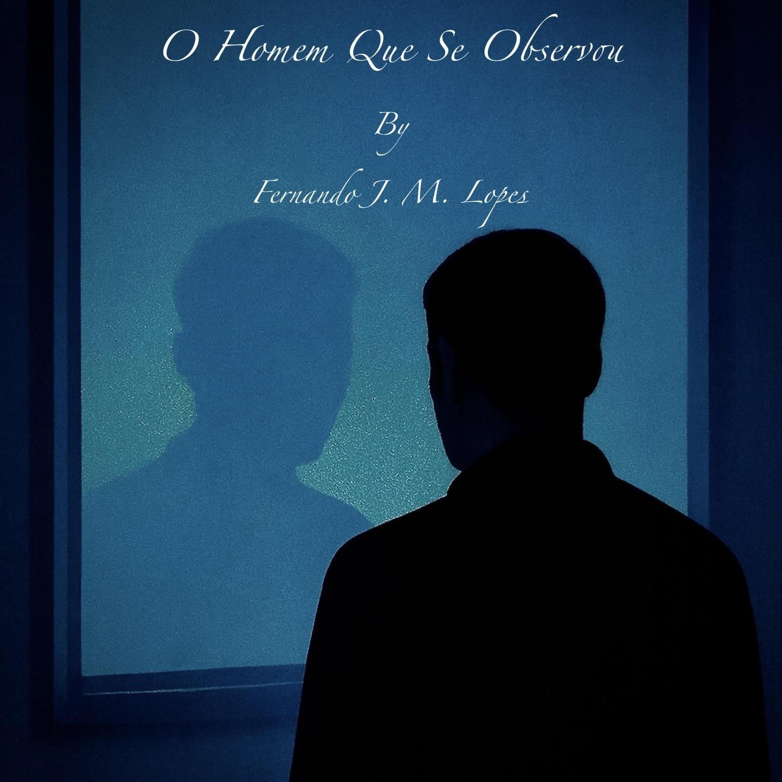 O Homem Que Se Observou