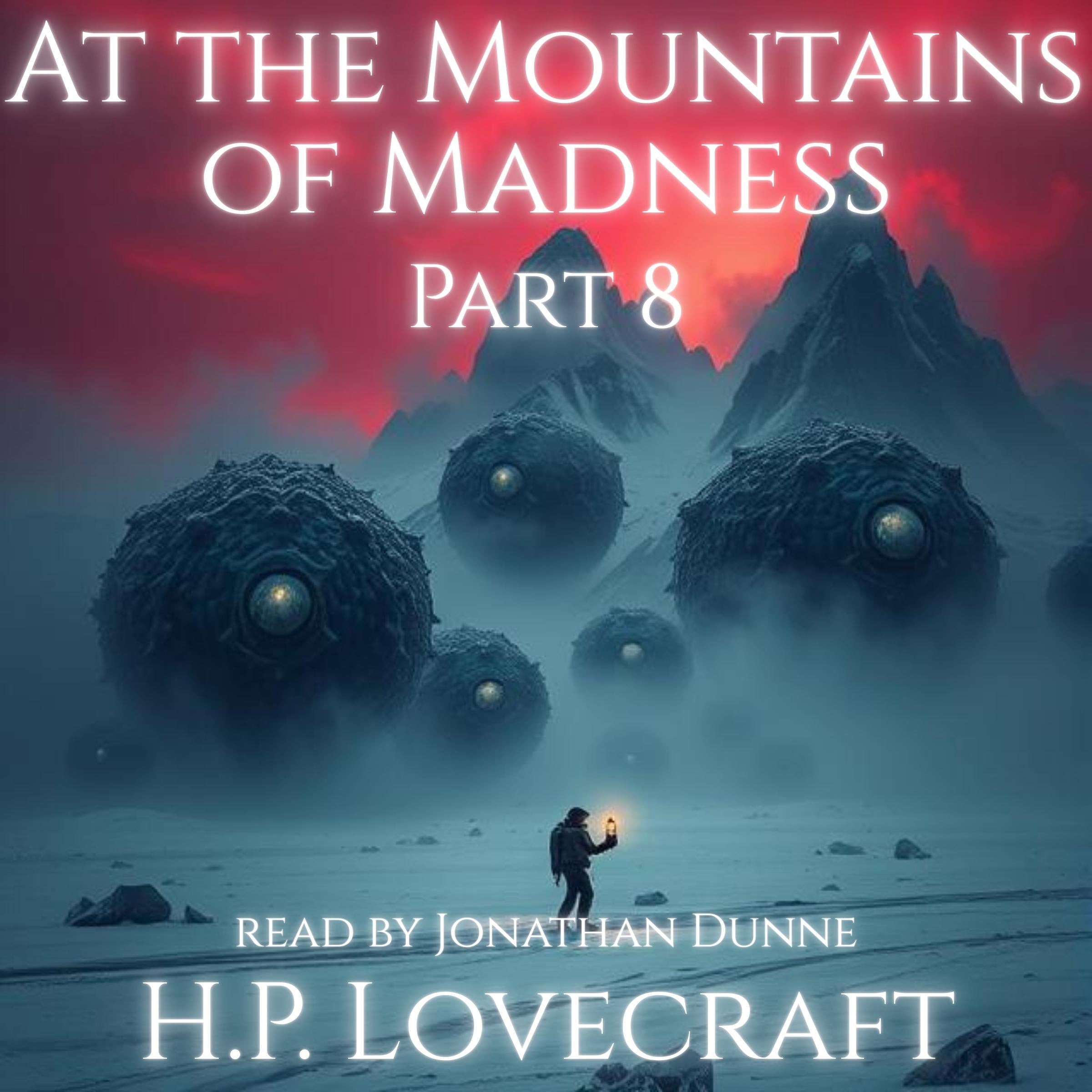 At the Mountains of Madness - Part 8 of 12