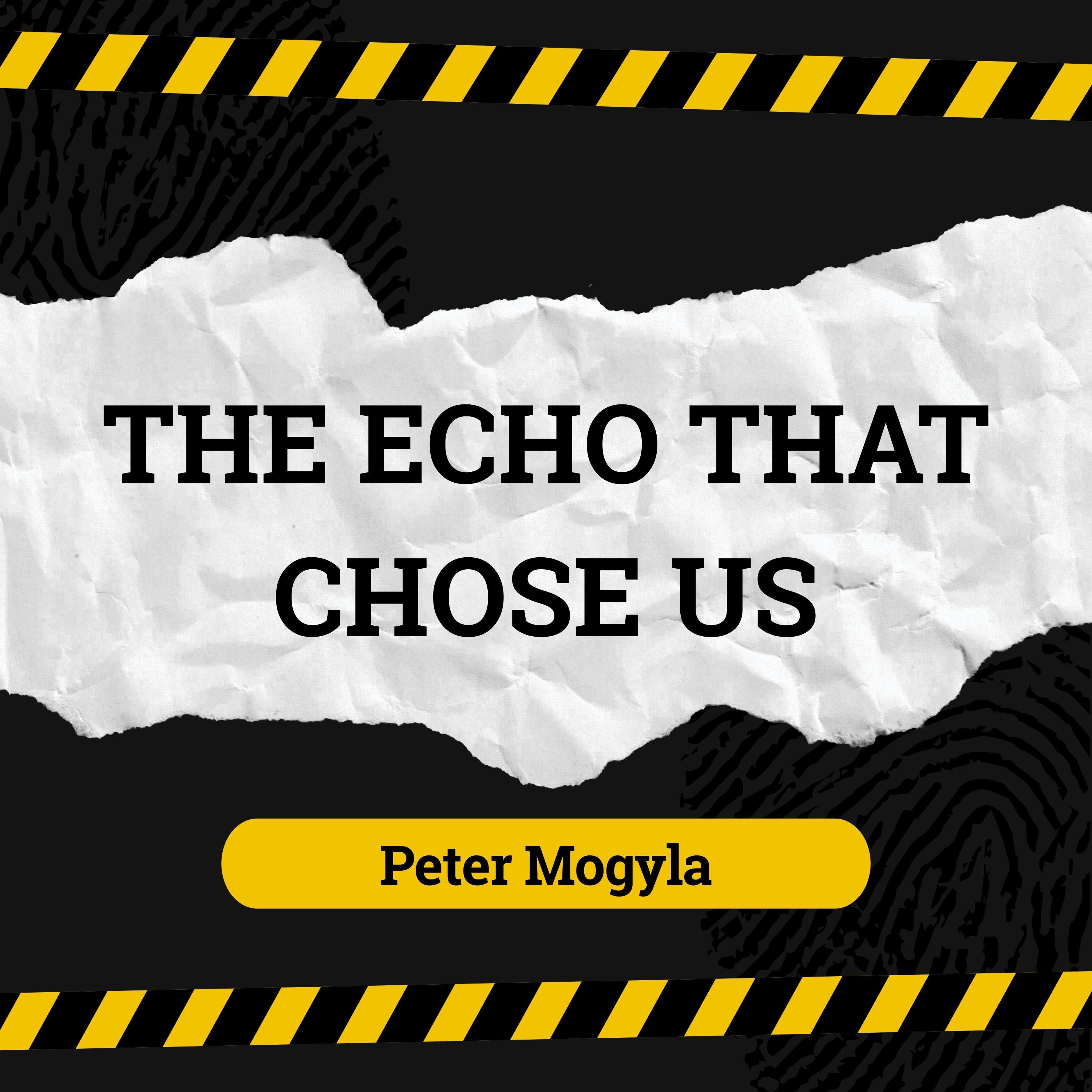 The Echo That Chose Us