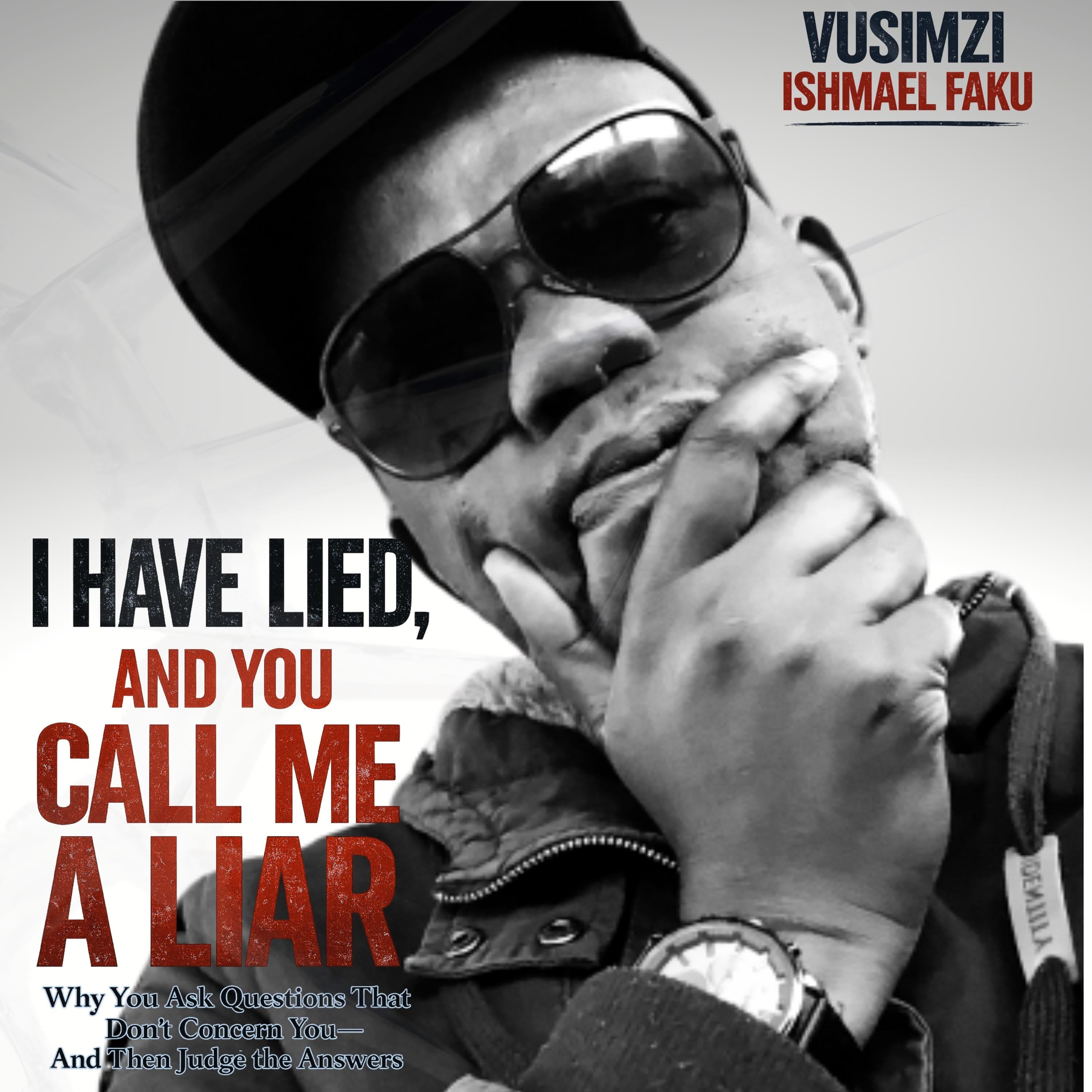 I Have Lied, and You Call Me a Liar