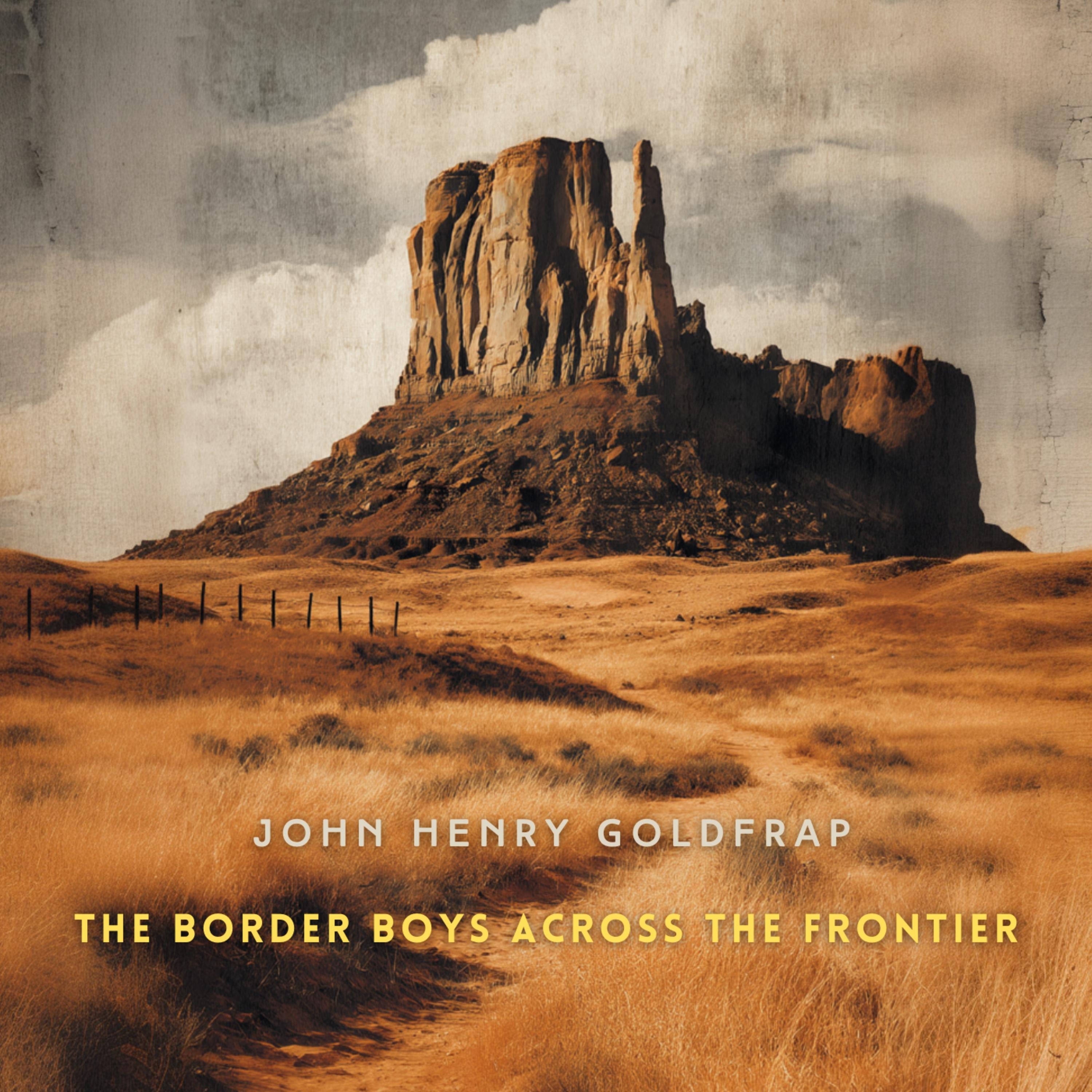 The Border Boys Across the Frontier