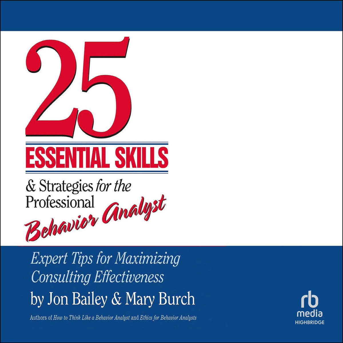 25 Essential Skills and Strategies for the Professional Behavior Analyst