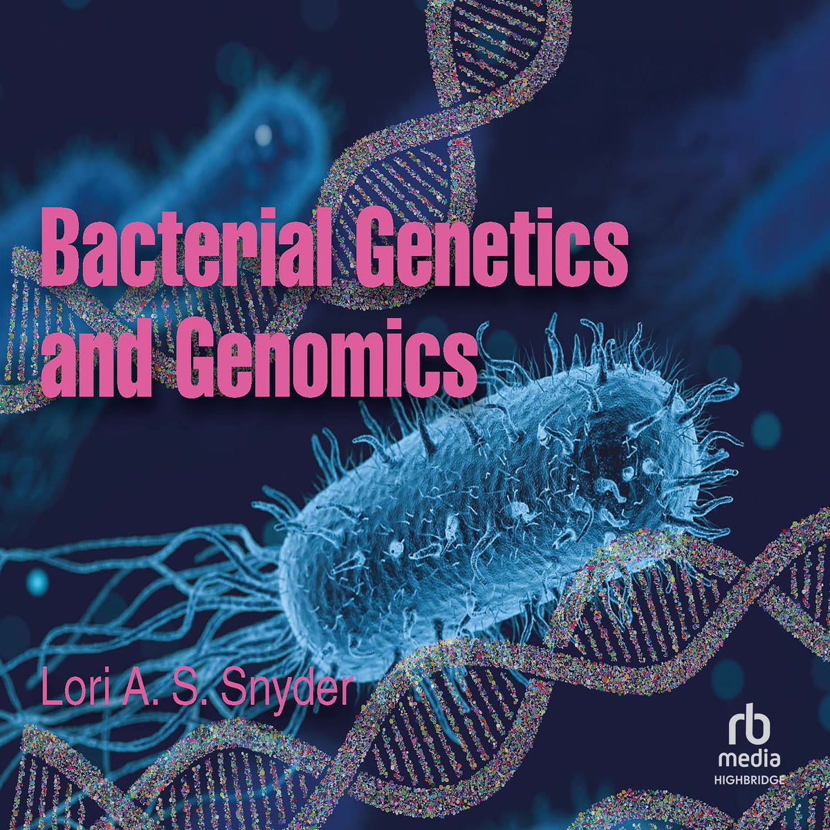 Bacterial Genetics and Genomics
