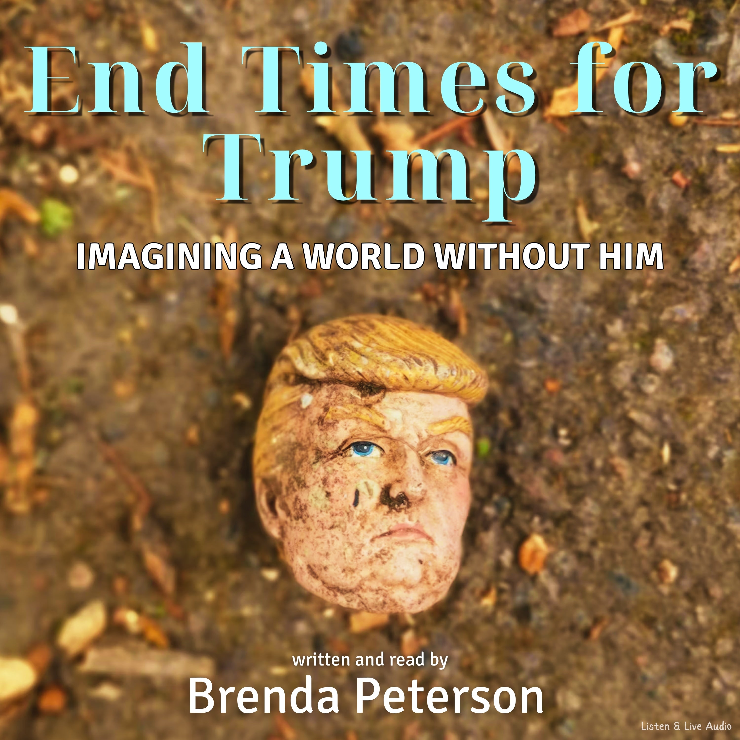 End Times for Trump: Imagining a World Without Him