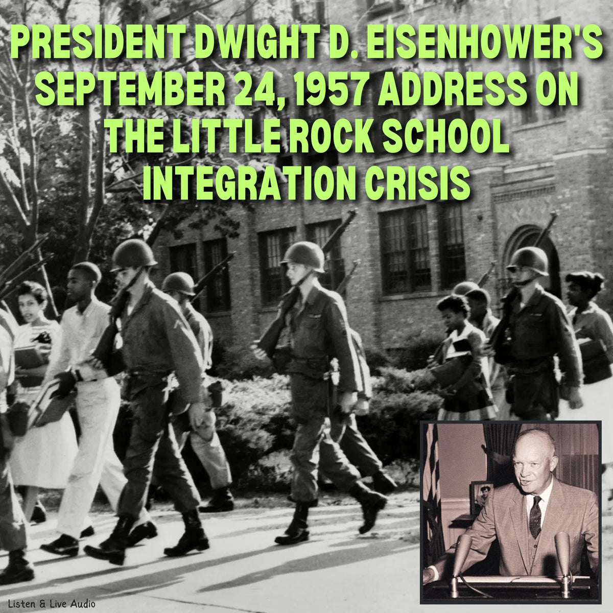 President Dwight D. Eisenhower's September 24, 1957 Address on the Little Rock School Integration Crisis