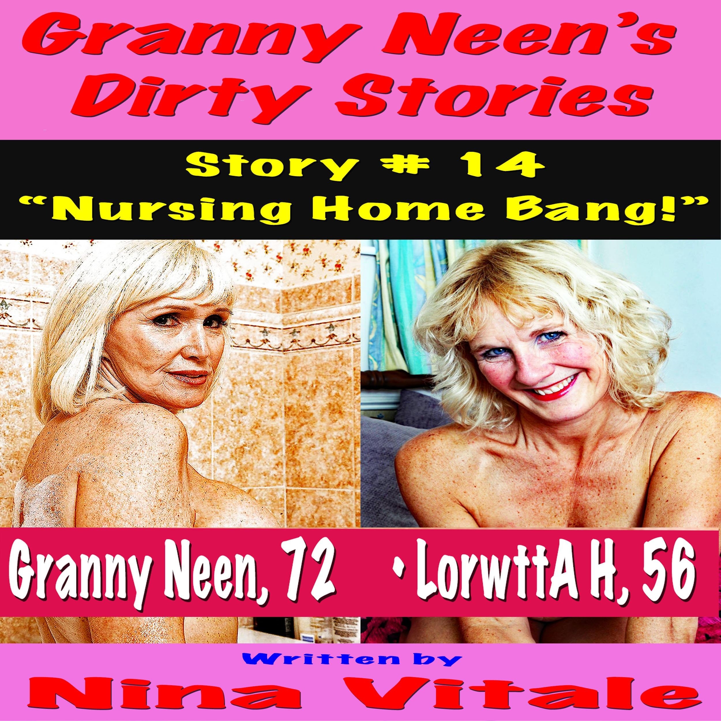 Granny Neen's Dirty Stories Story # 14