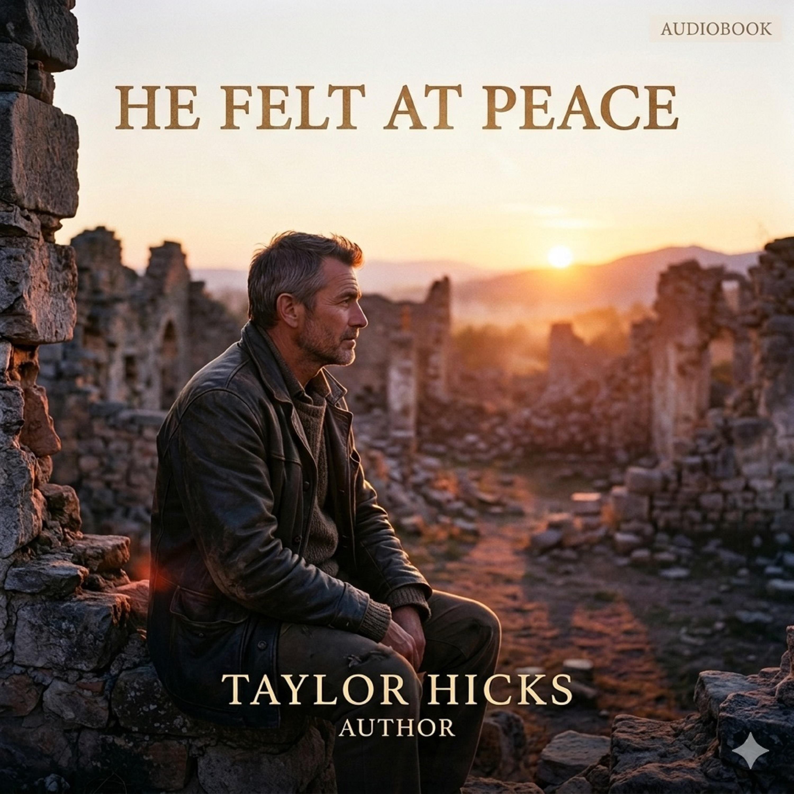 He Felt at Peace