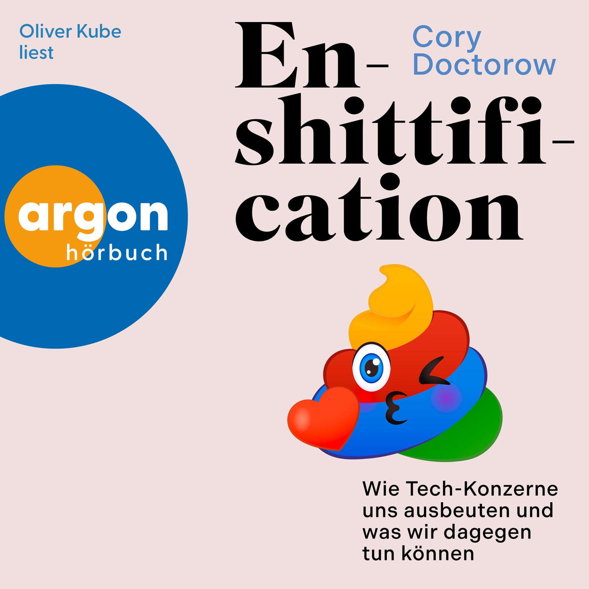 Enshittification - Wie Tech-Konzerne uns ausbeuten und was wir dagegen tun können (Ungekürzte Lesung)