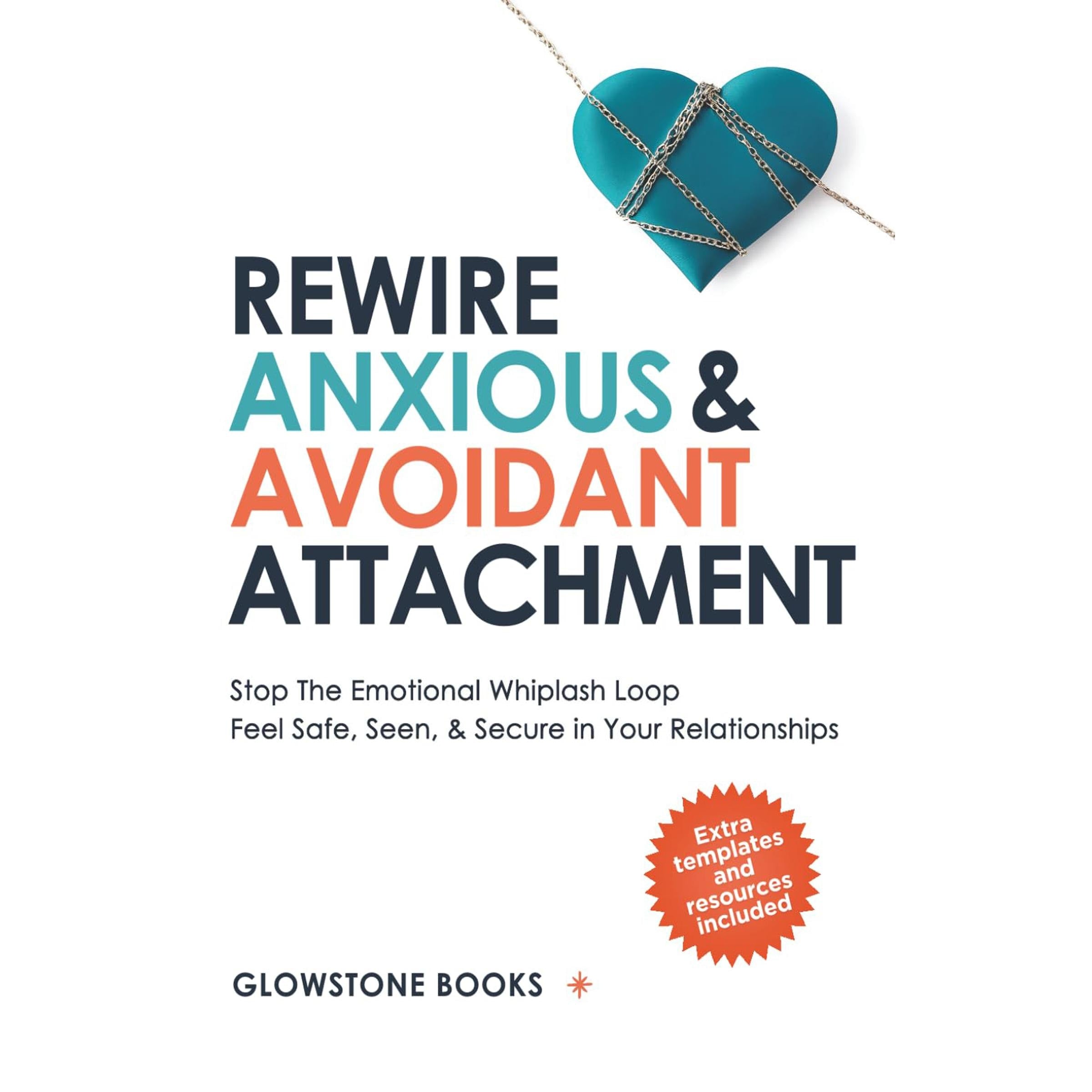 Rewire Anxious & Avoidant Attachment