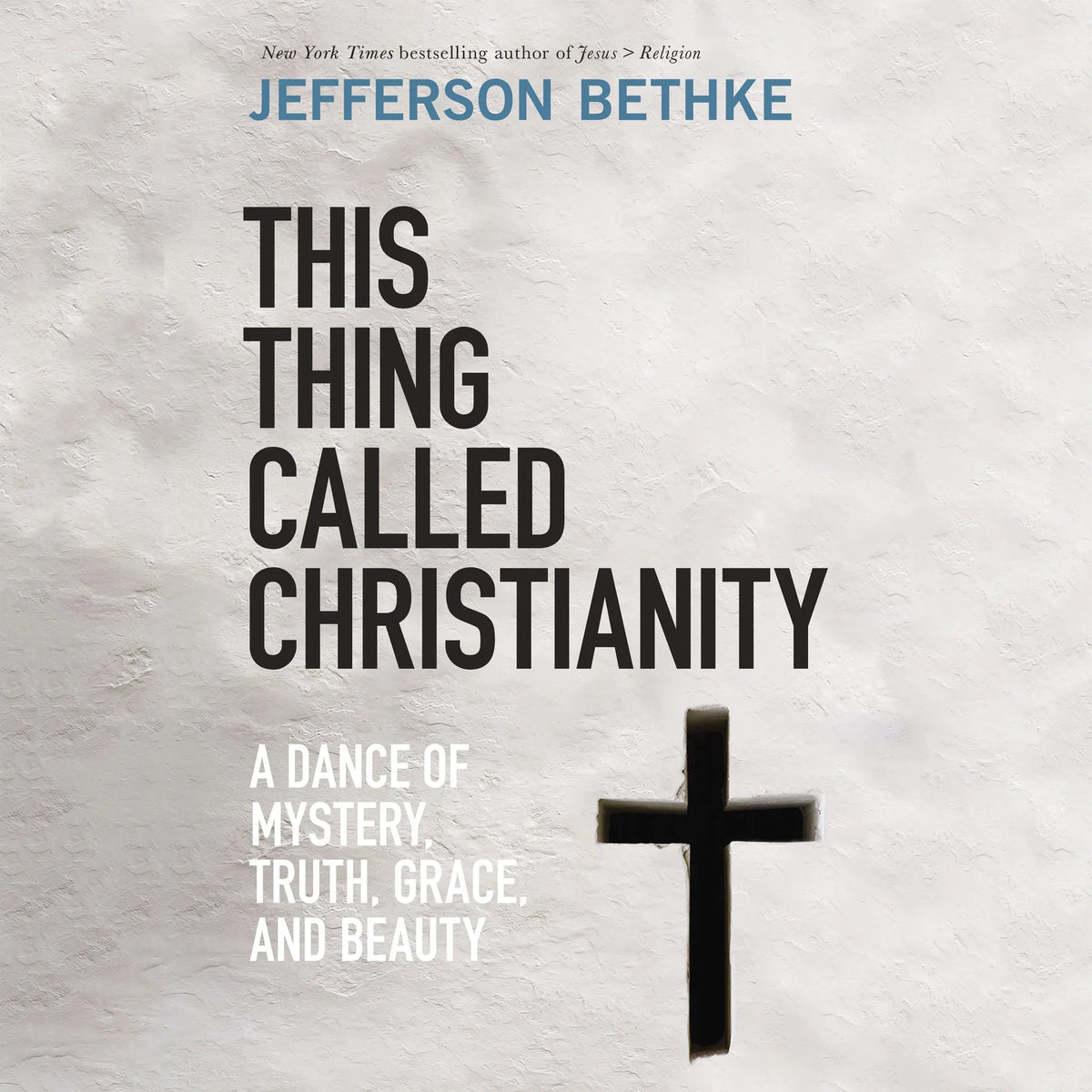 This Thing Called Christianity
