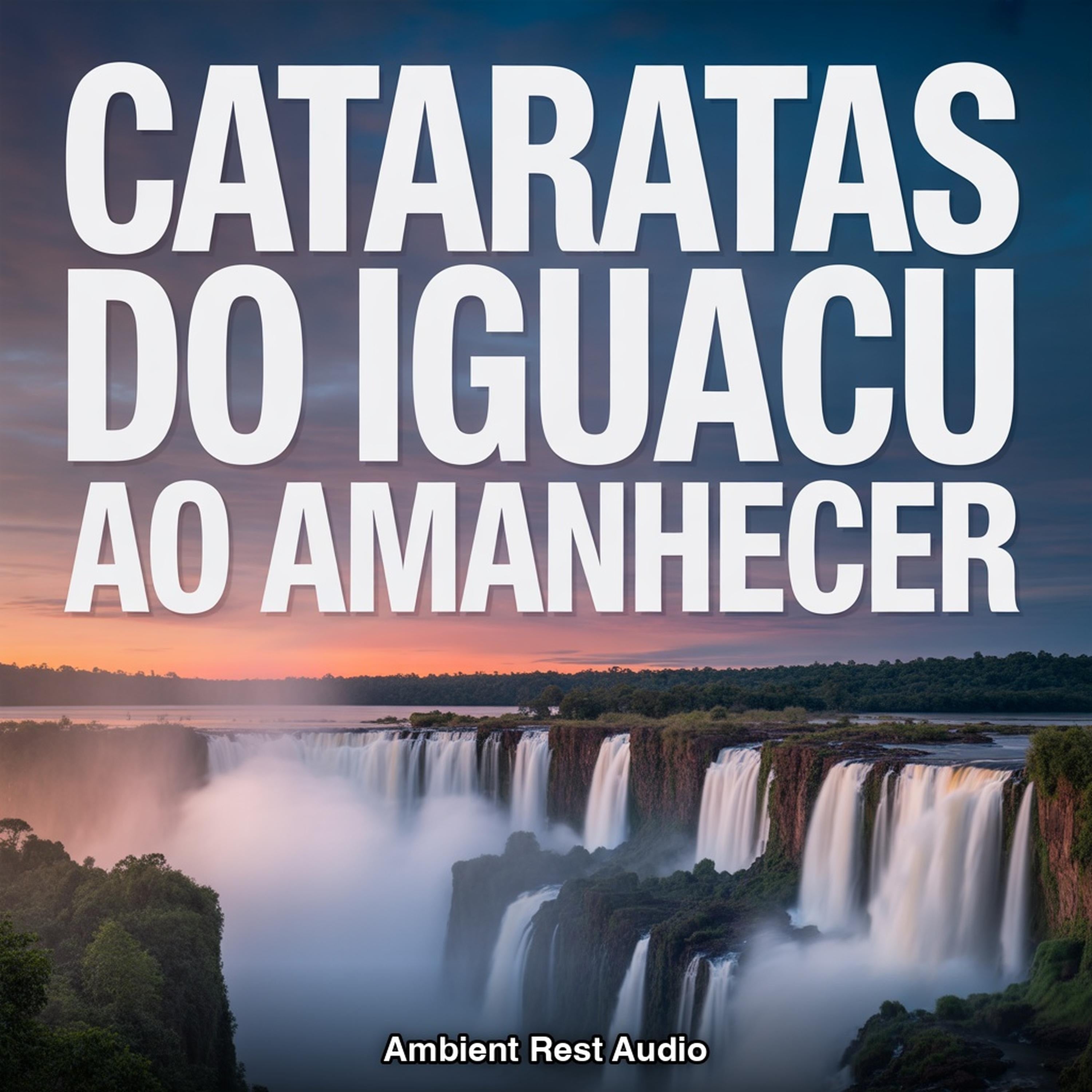 Cataratas do Iguacu ao Amanhecer