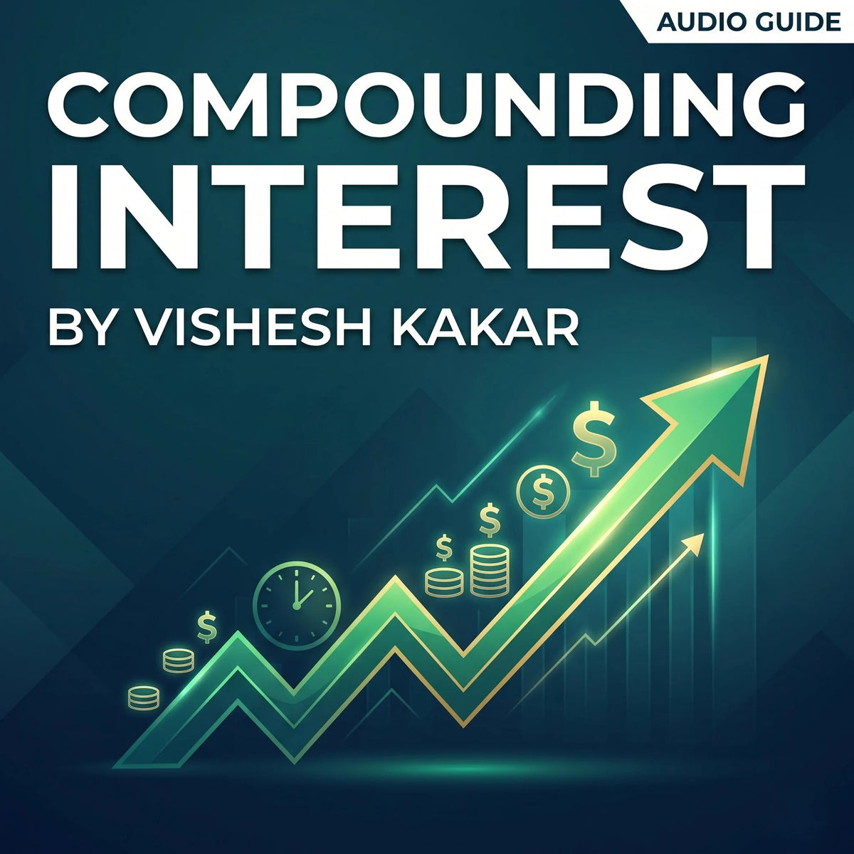 Compounding Interest: The Ultimate Guide to Building Wealth