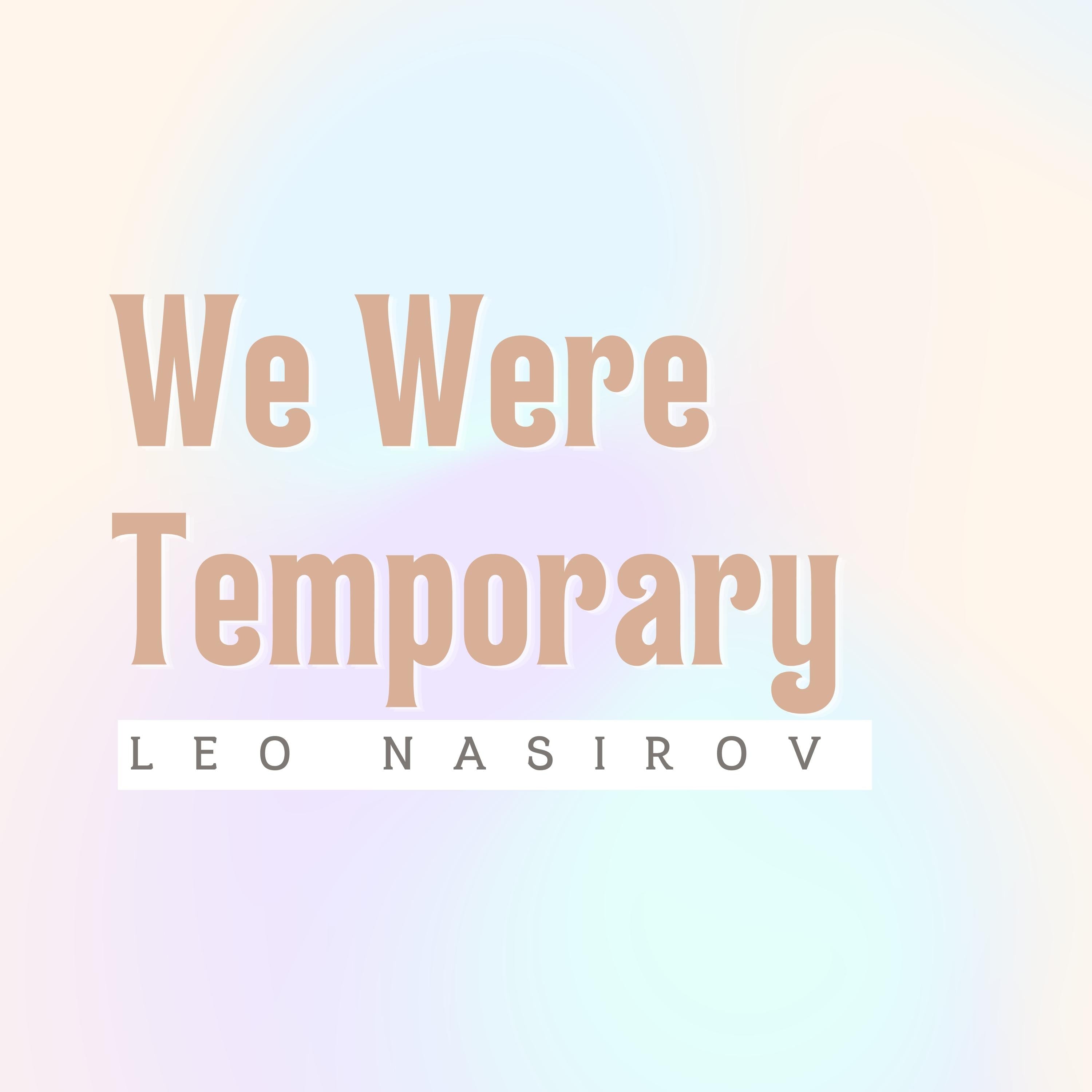 We Were Temporary