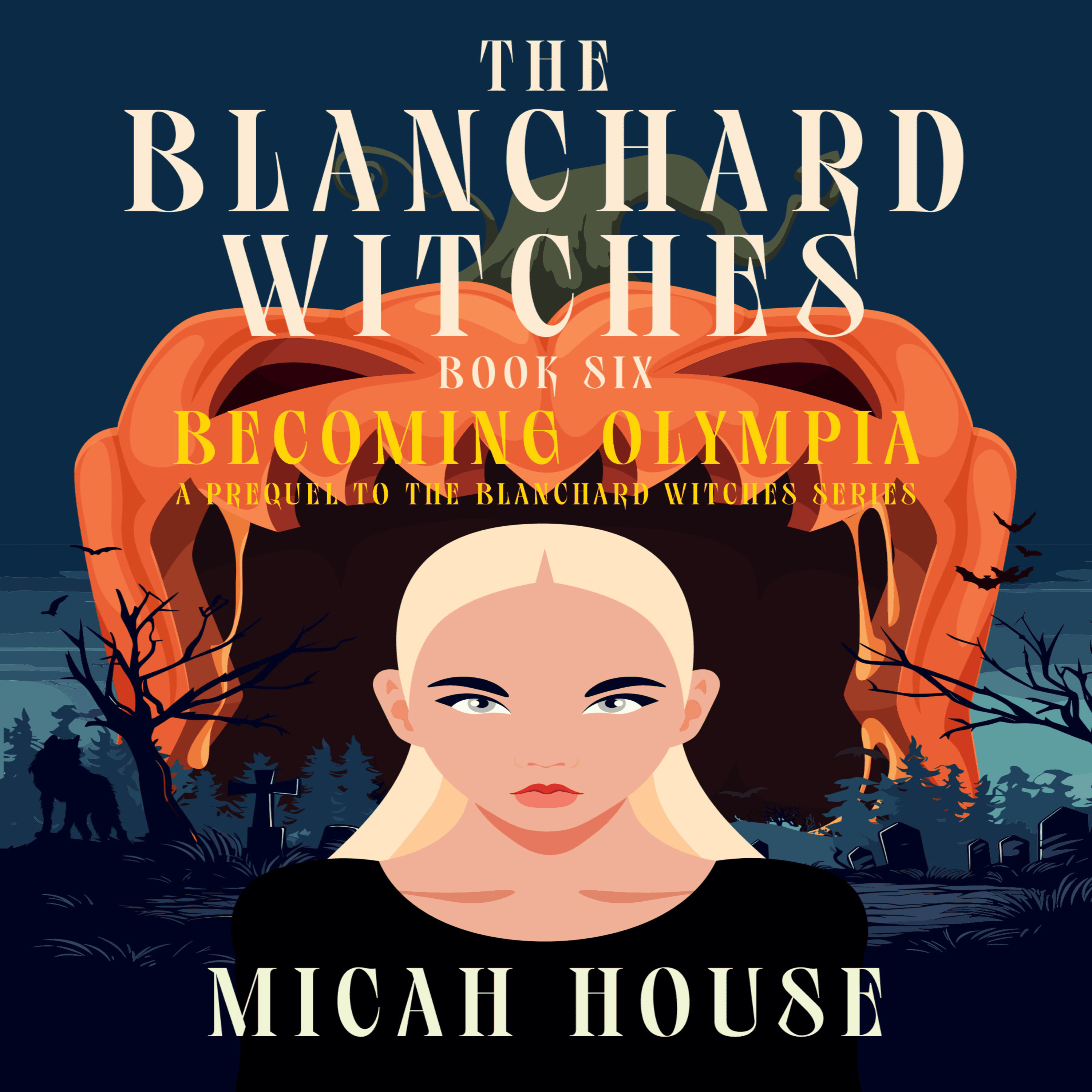 The Blanchard Witches Book 6: Becoming Olympia