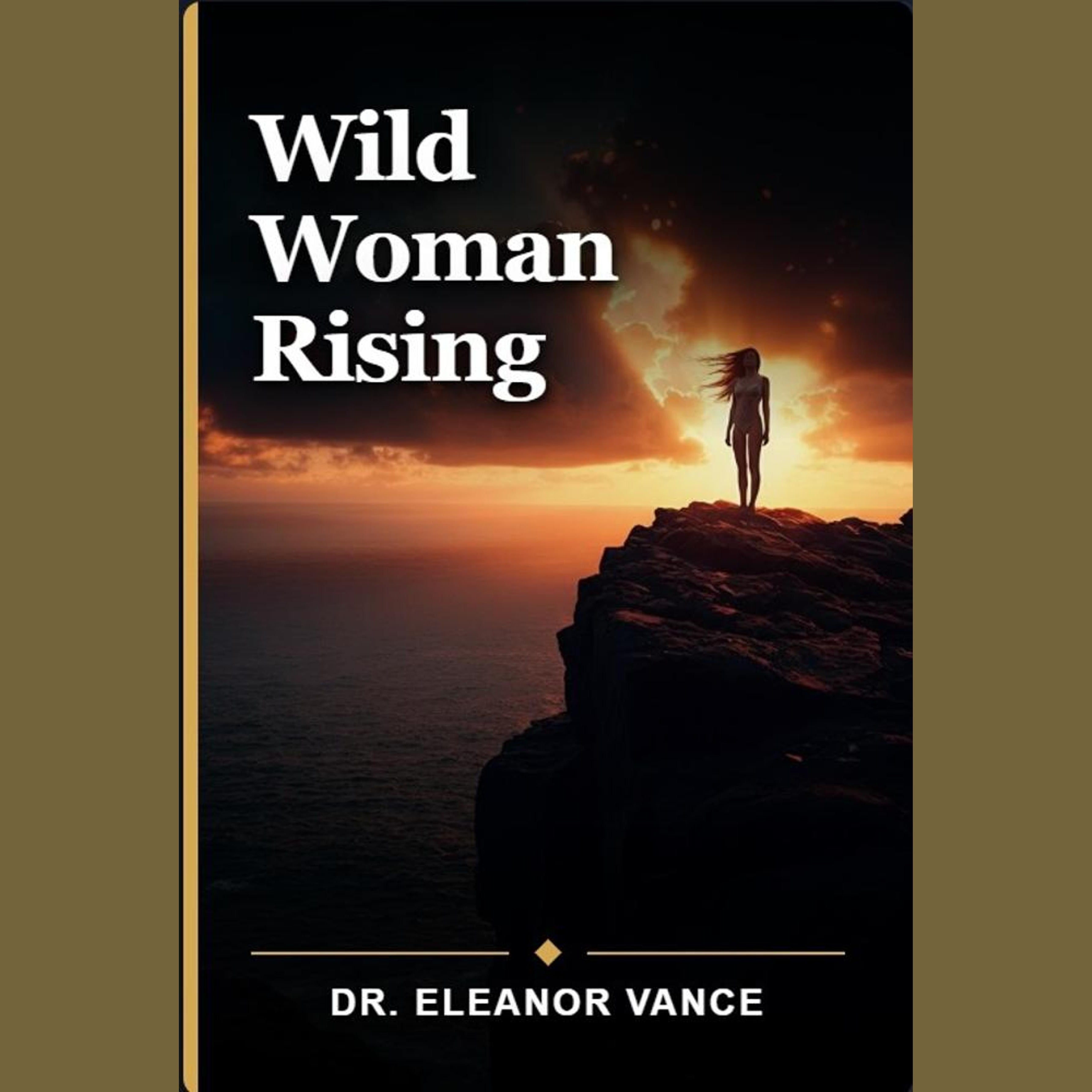 Wild Woman Rising