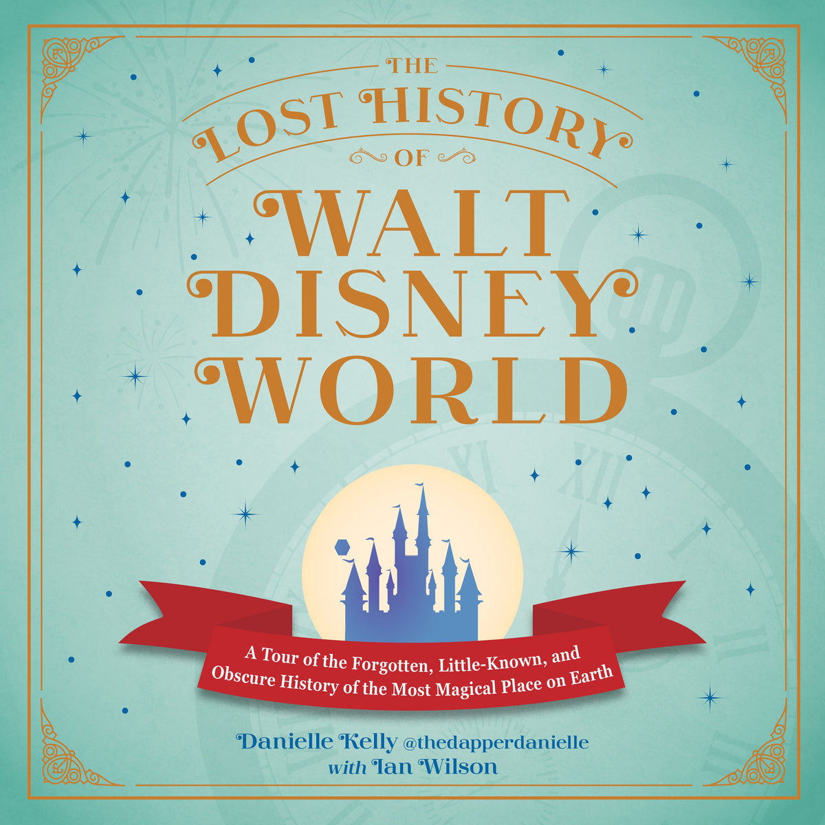 The Lost History of Walt Disney World