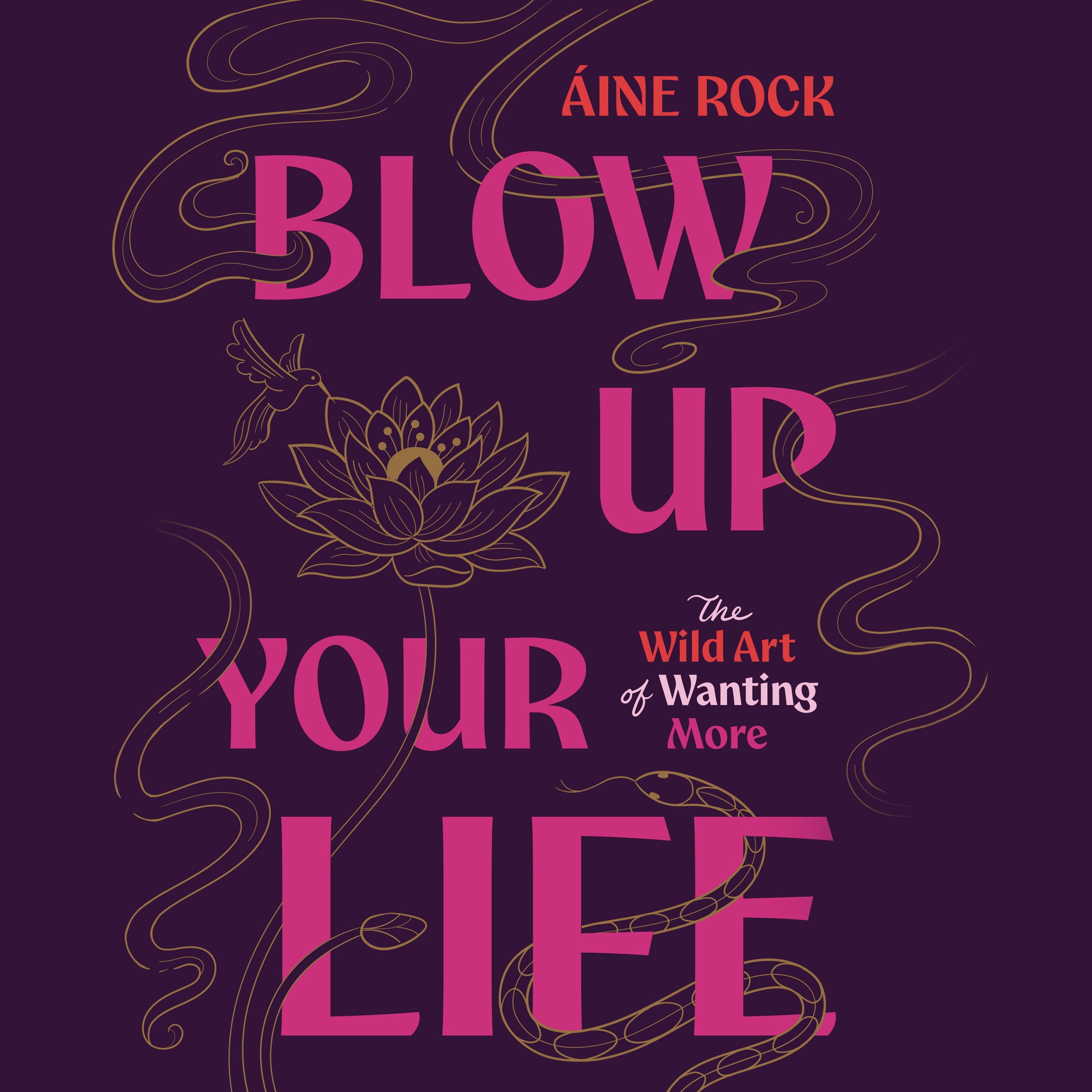 Blow Up Your Life