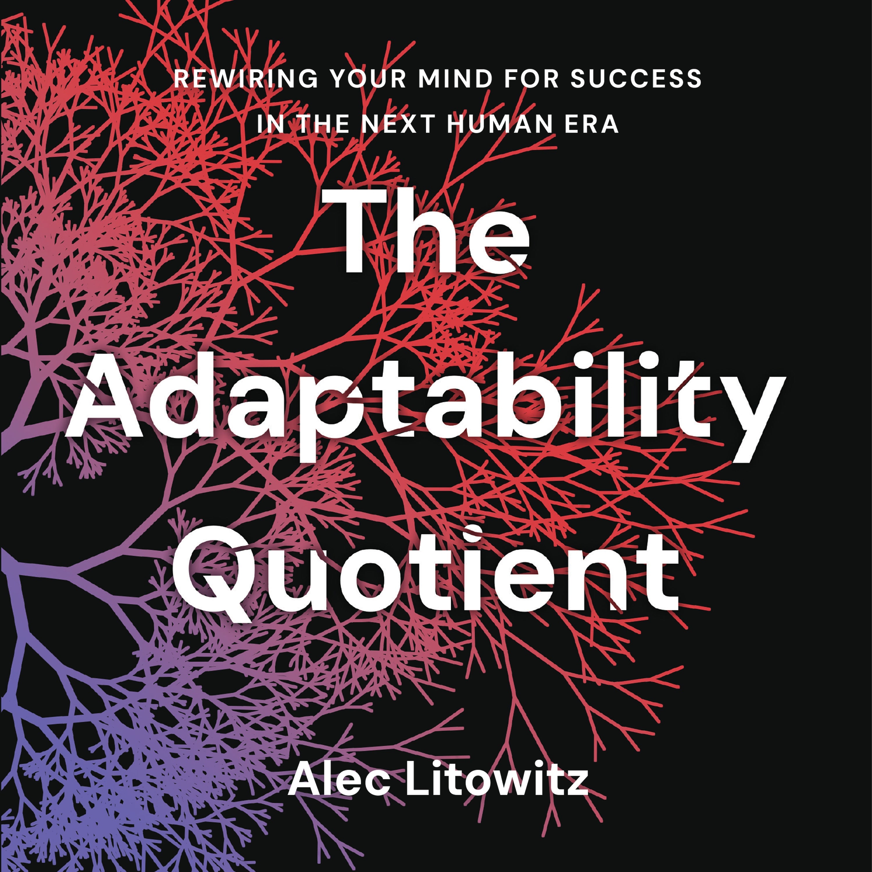 The Adaptability Quotient