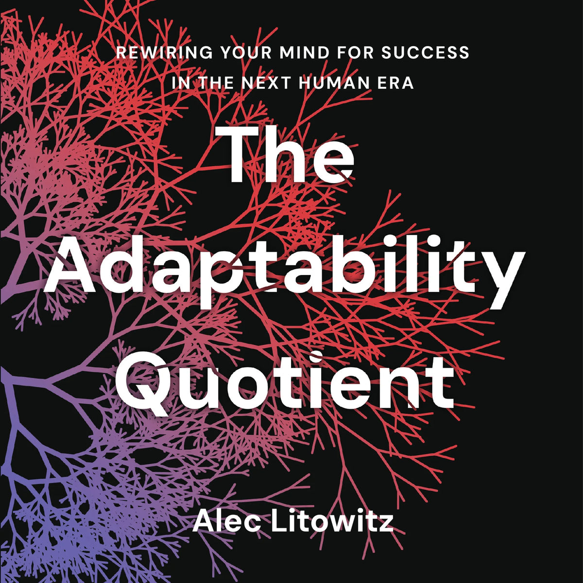 The Adaptability Quotient