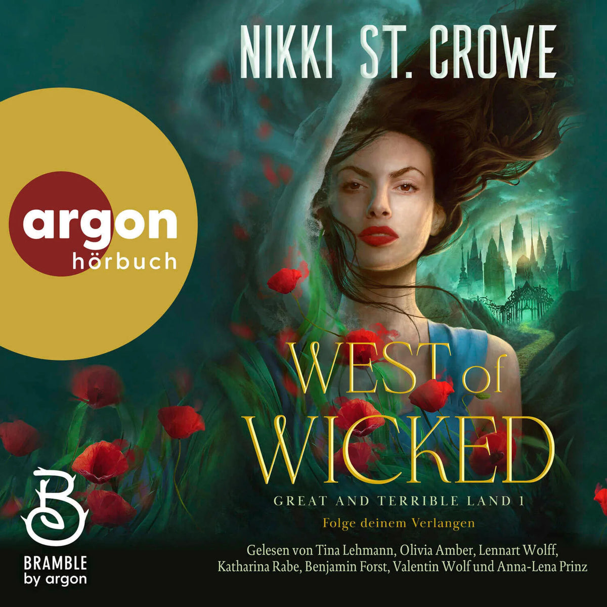 West of Wicked. Folge deinem Verlangen - Great and Terrible Land, Band 1 (Ungekürzte Lesung)