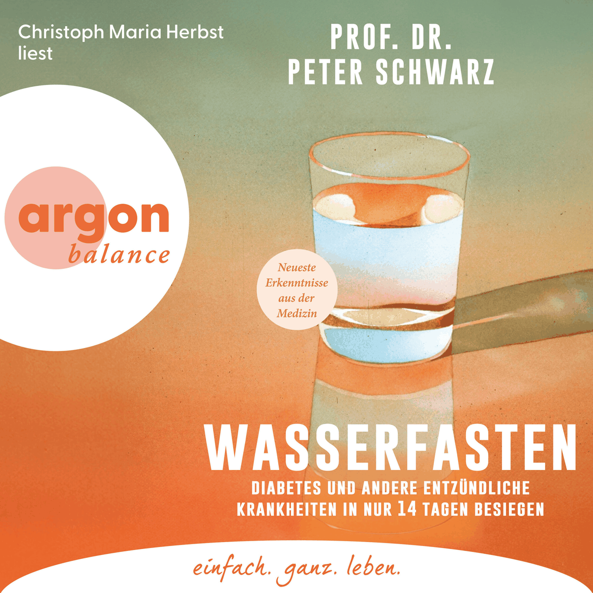 Wasserfasten - Diabetes und andere entzündliche Krankheiten in nur 14 Tagen besiegen (Ungekürzte Lesung)