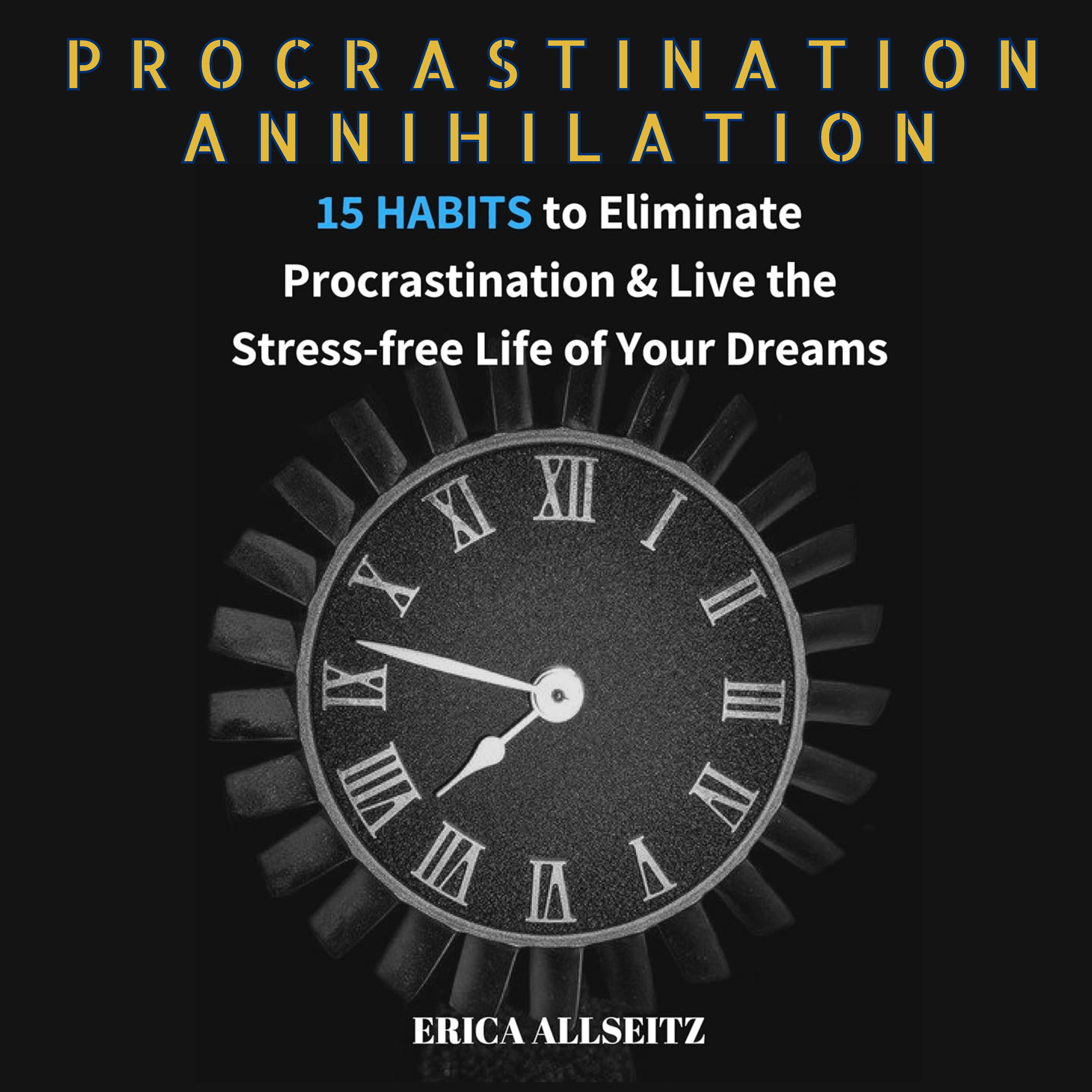 Procrastination Annihilation