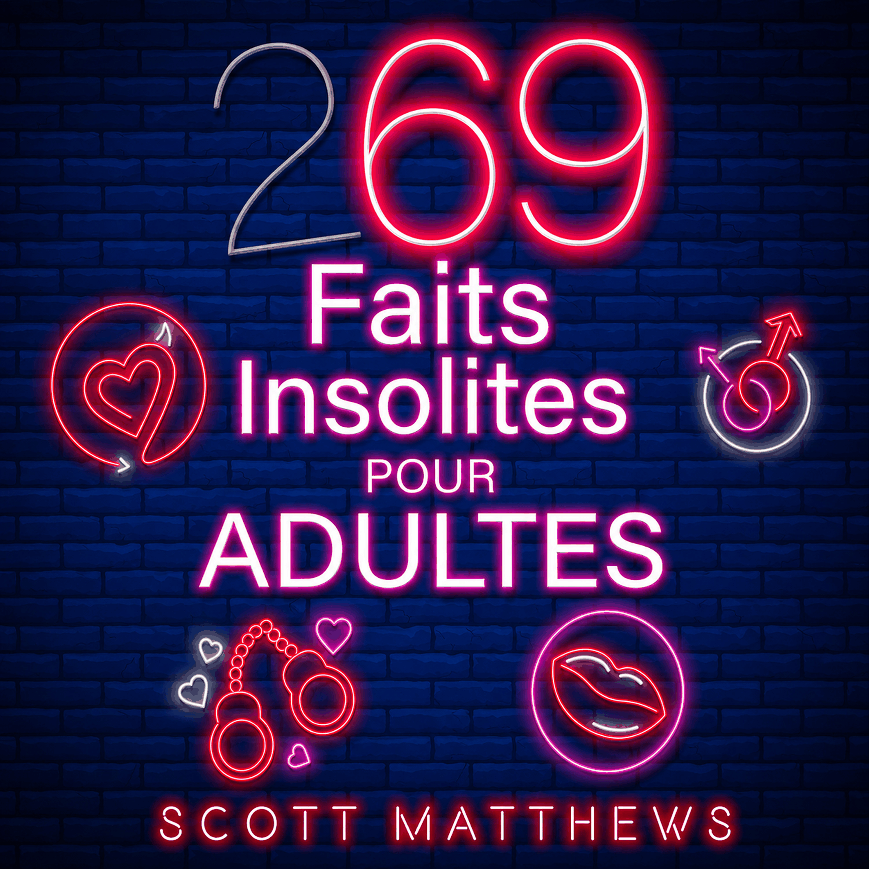 269 Faits Insolites Pour Adultes