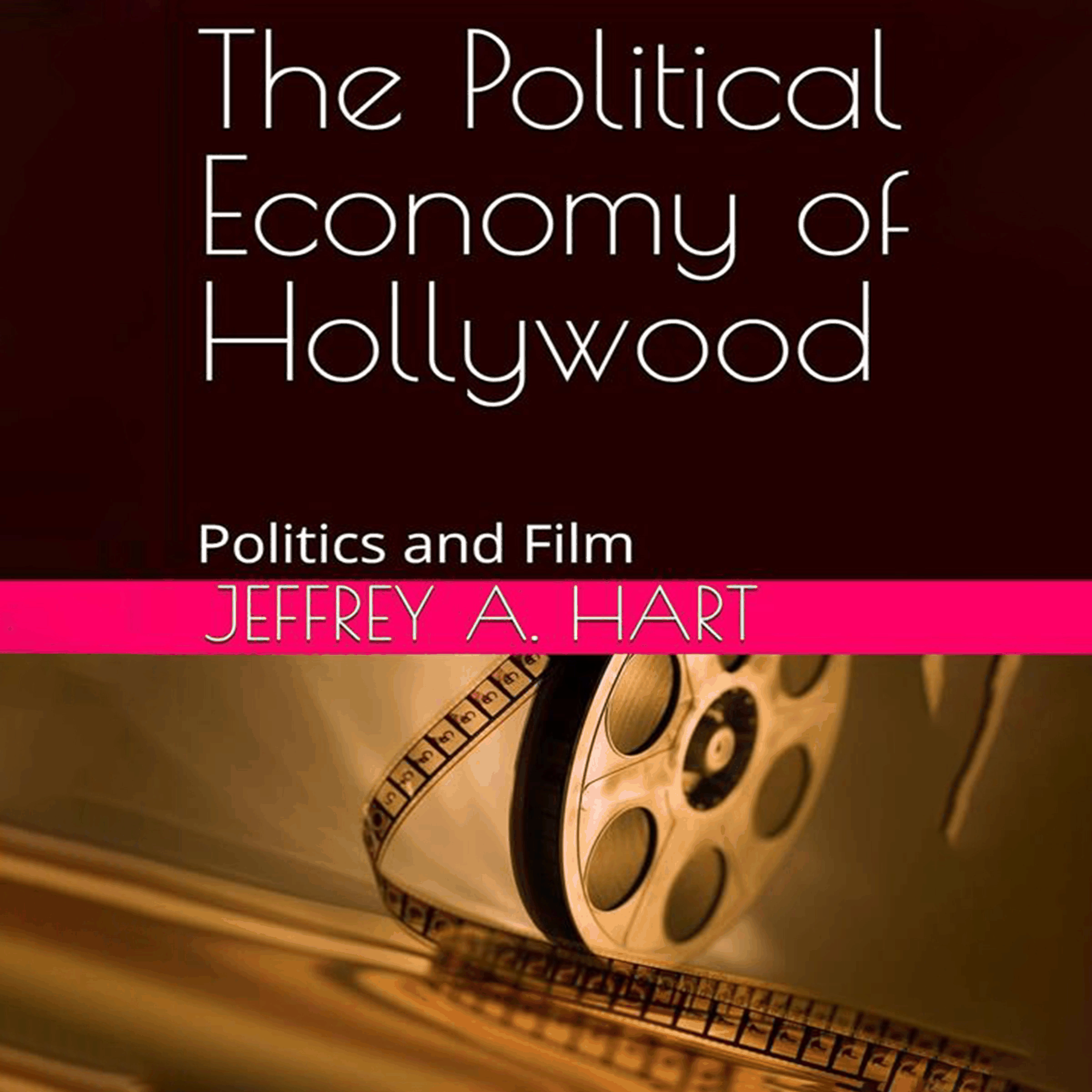 The Political Economy of Hollywood