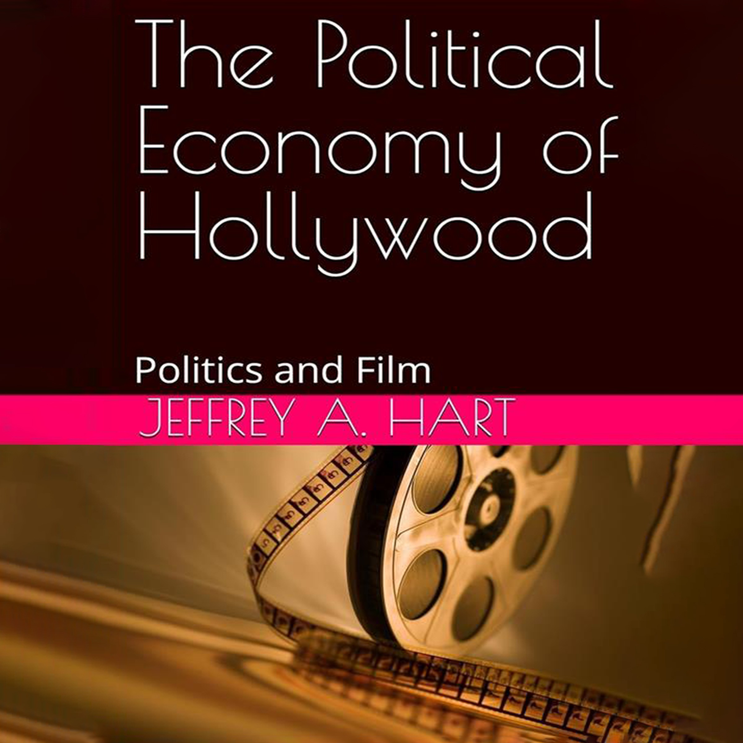 The Political Economy of Hollywood