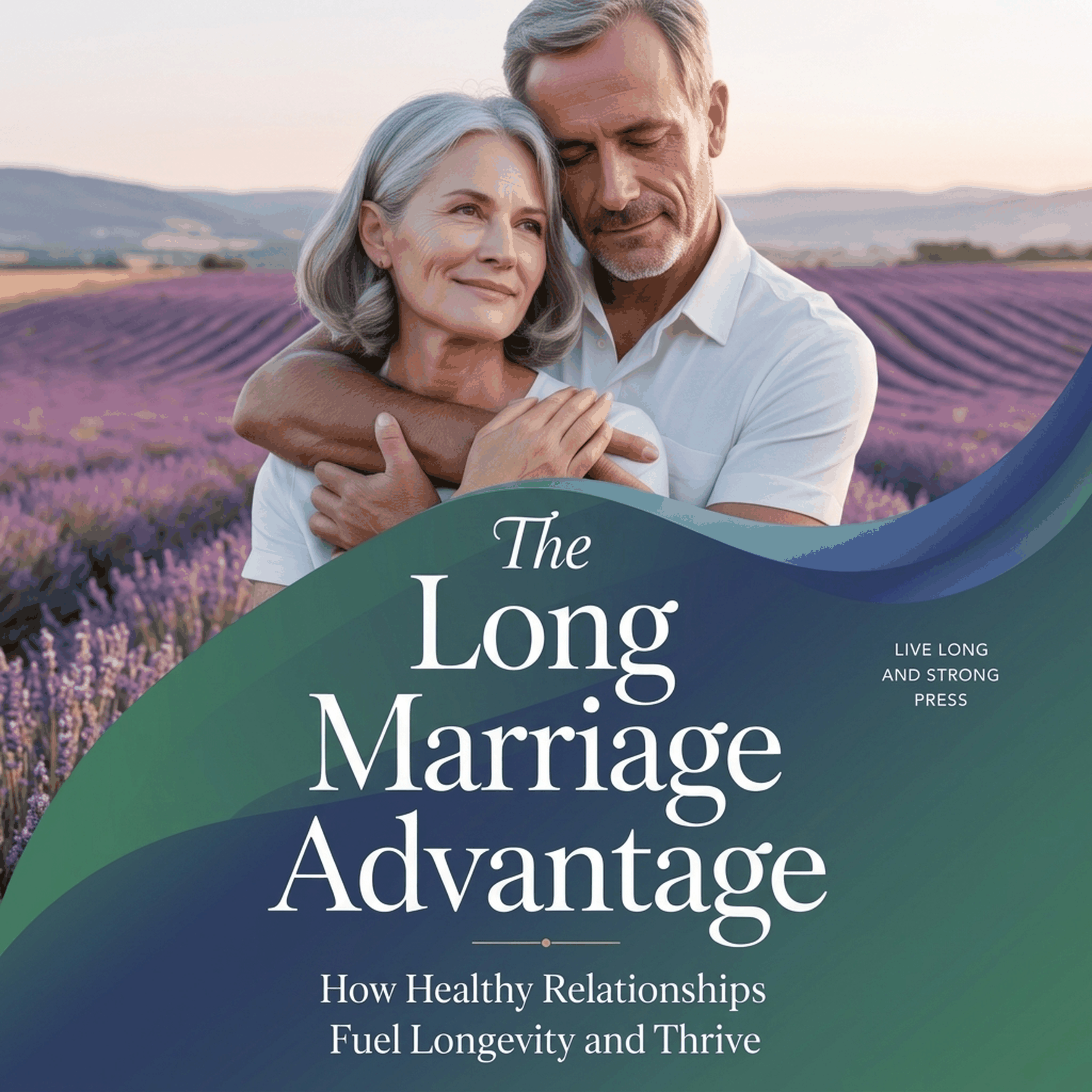 The Long Marriage Advantage