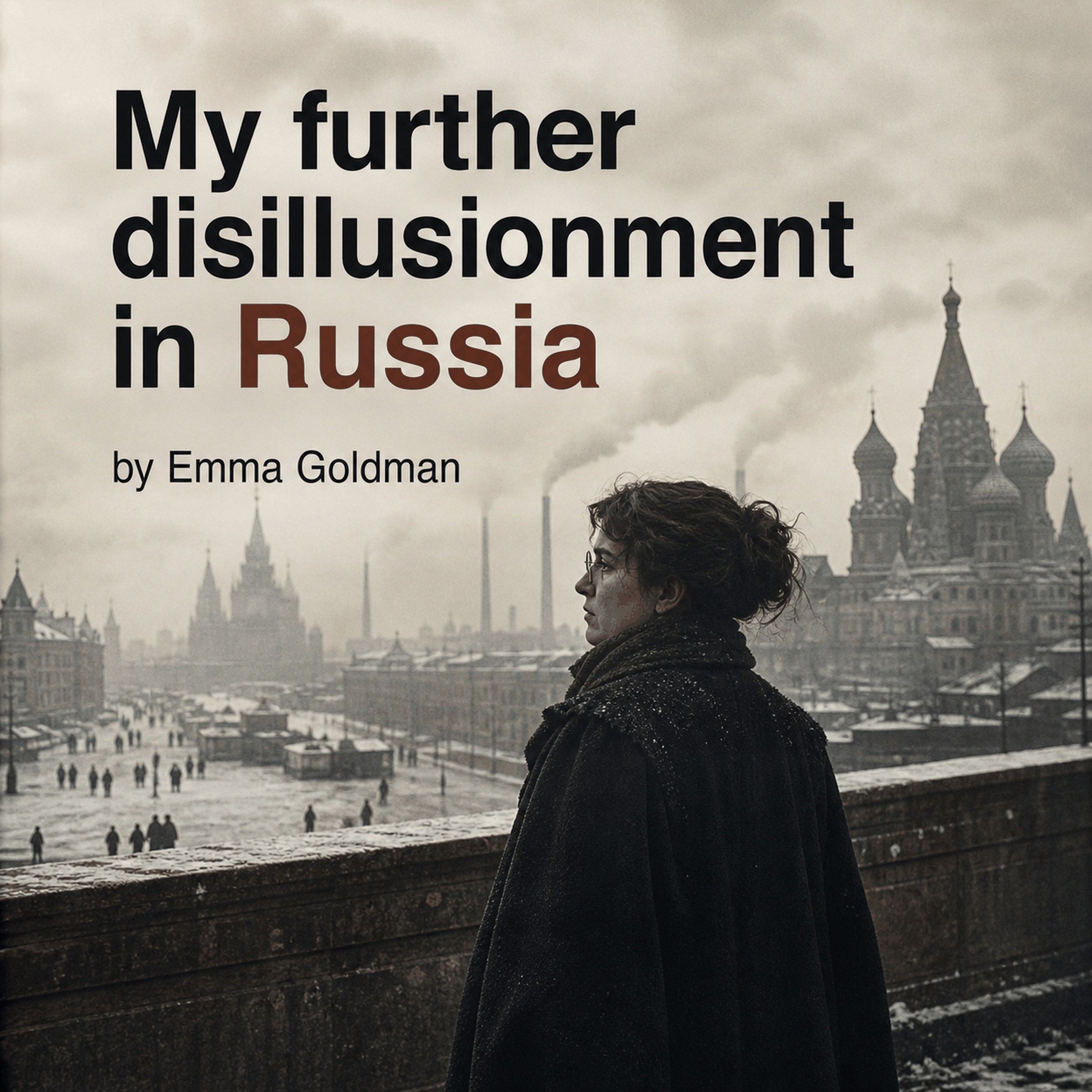 My further disillusionment in Russia