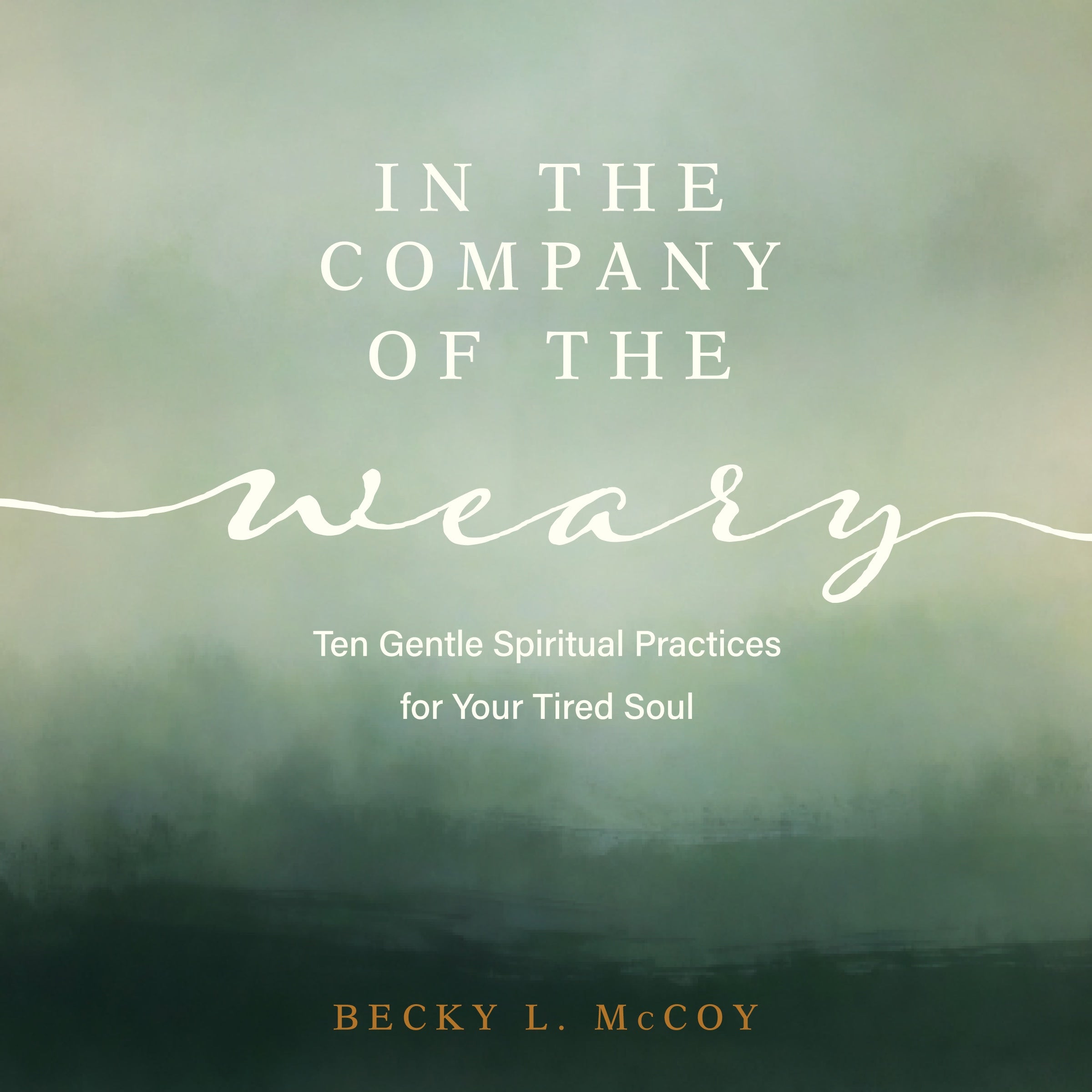 In the Company of the Weary
