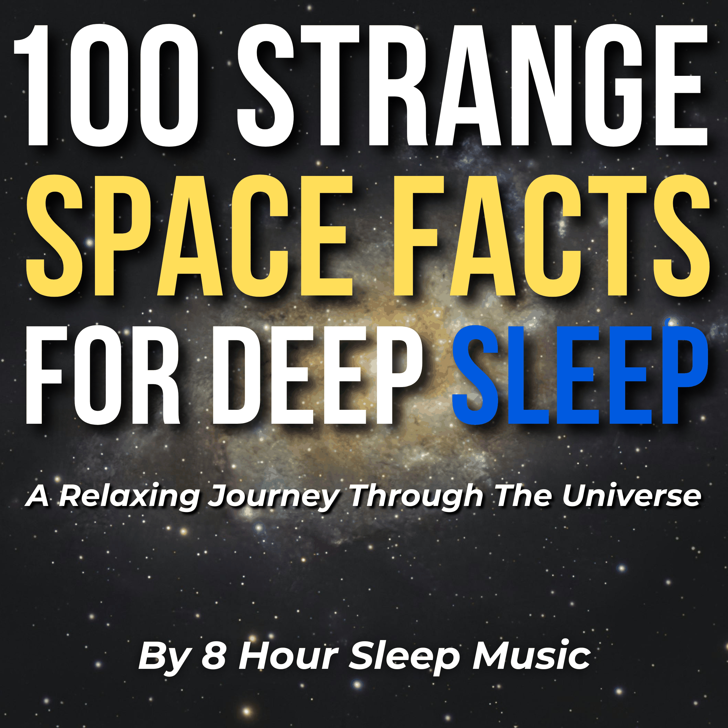 100 Strange Space Facts For Deep Sleep: A Relaxing Journey Through The Universe