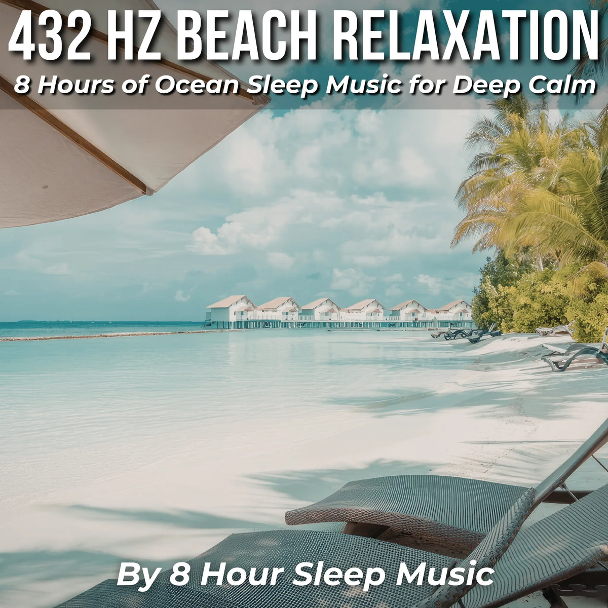 432 Hz Beach Relaxation: 8 Hours of Ocean Sleep Music for Deep Calm