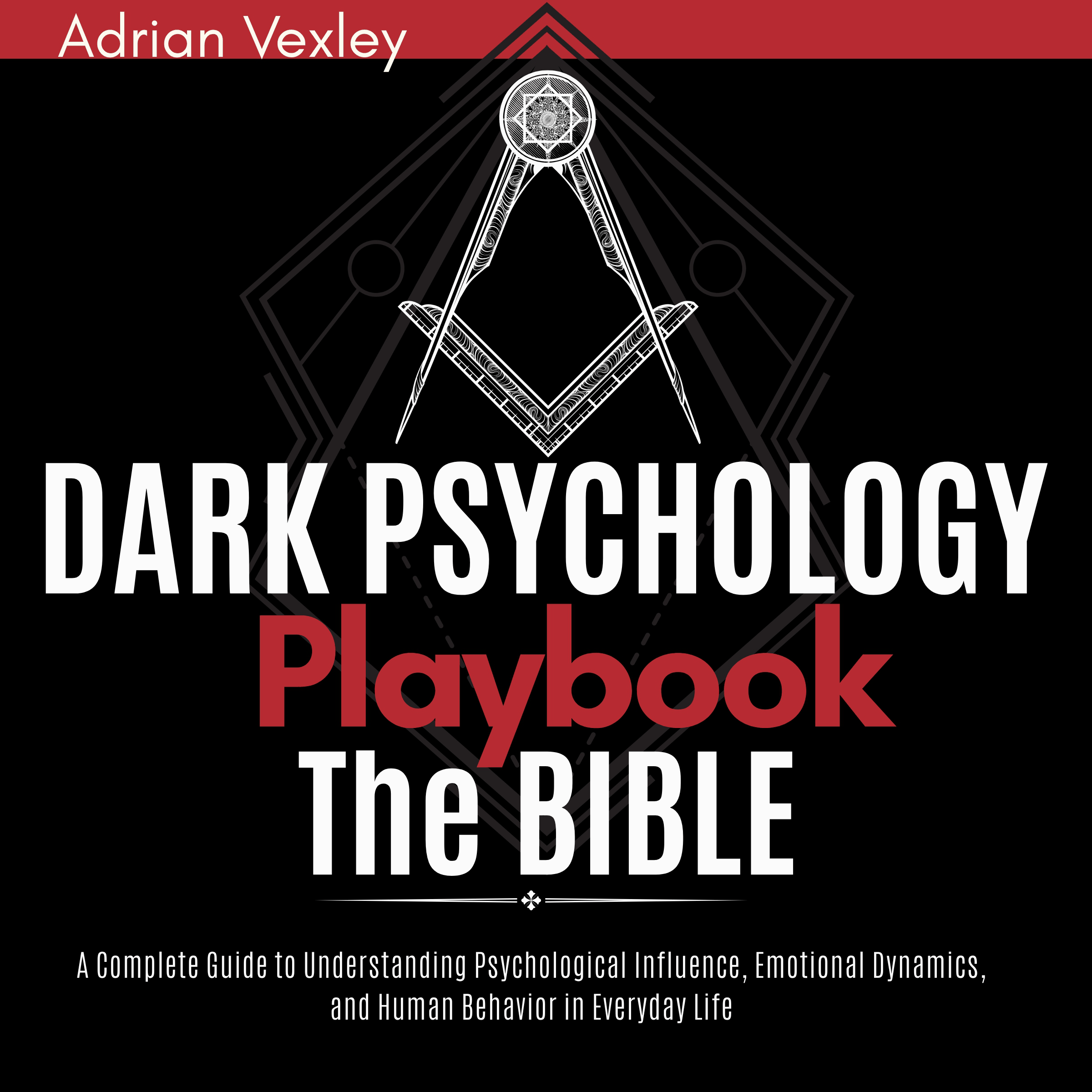 Dark Psychology Playbook • The Bible