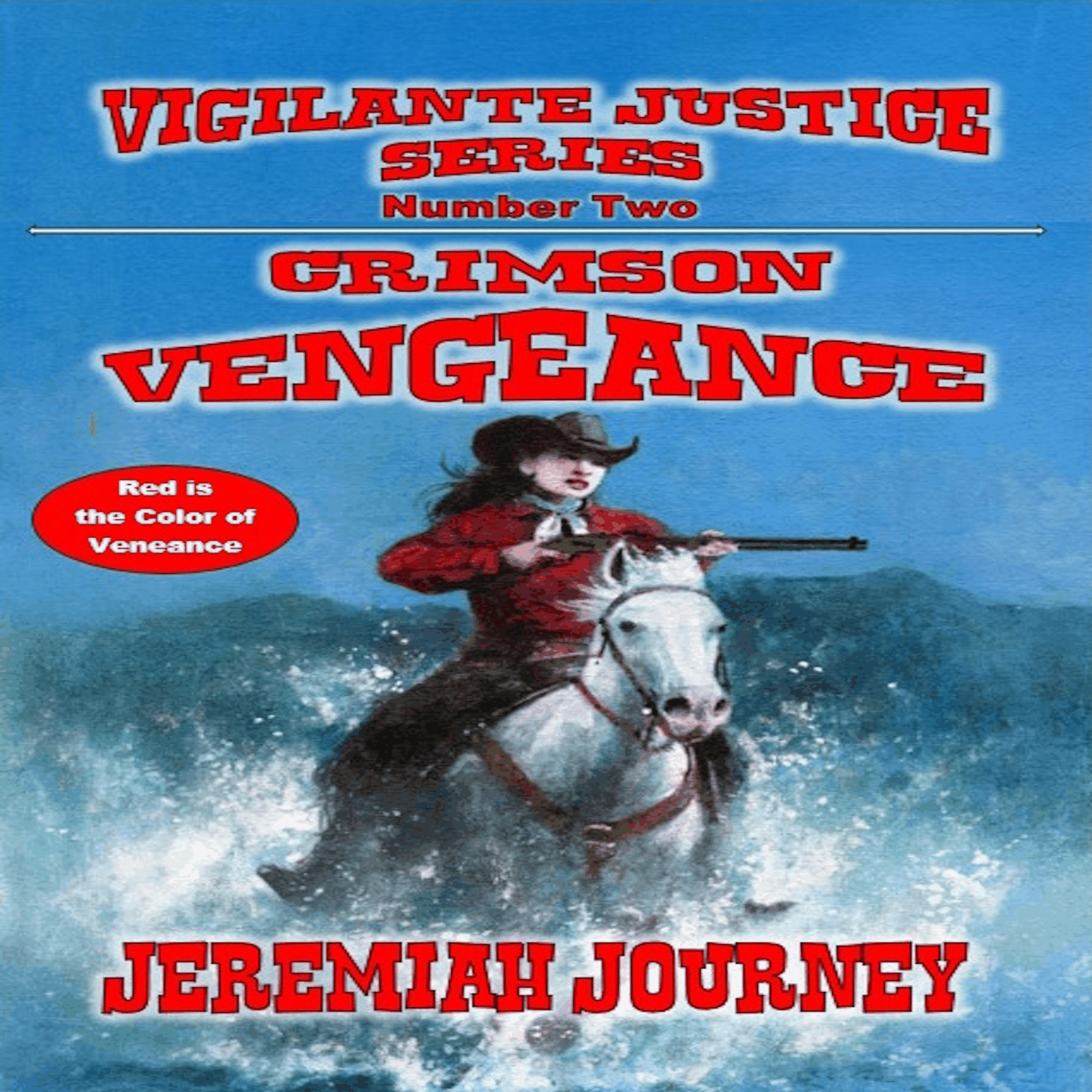 Crimson Vengeance - Red is the Color of Vengeance