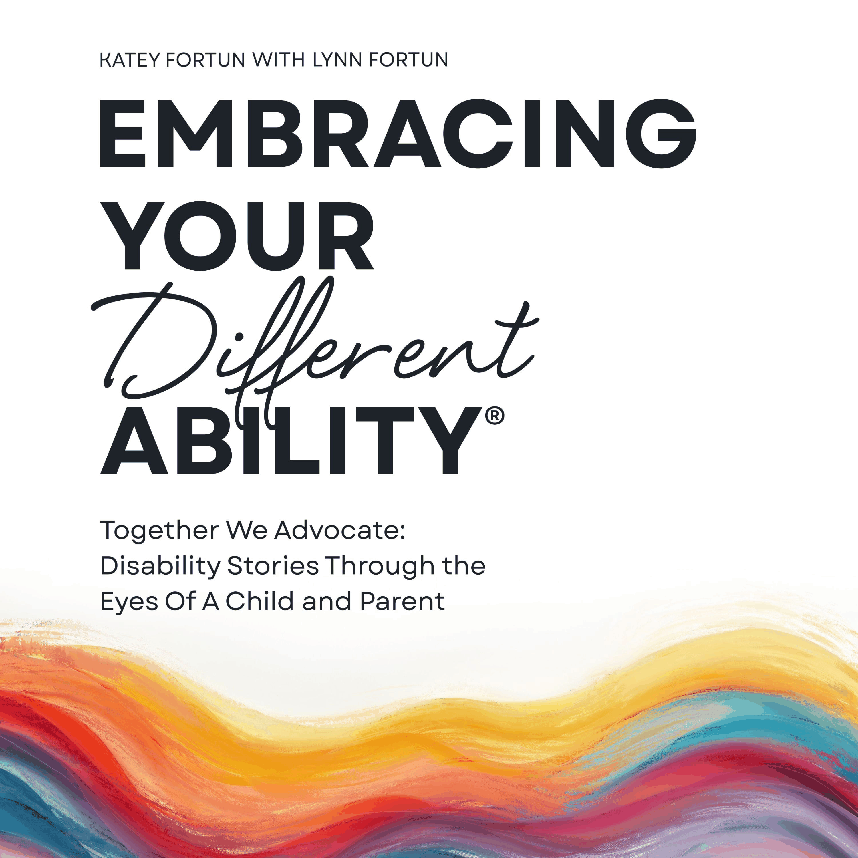 Embracing Your Different Ability®