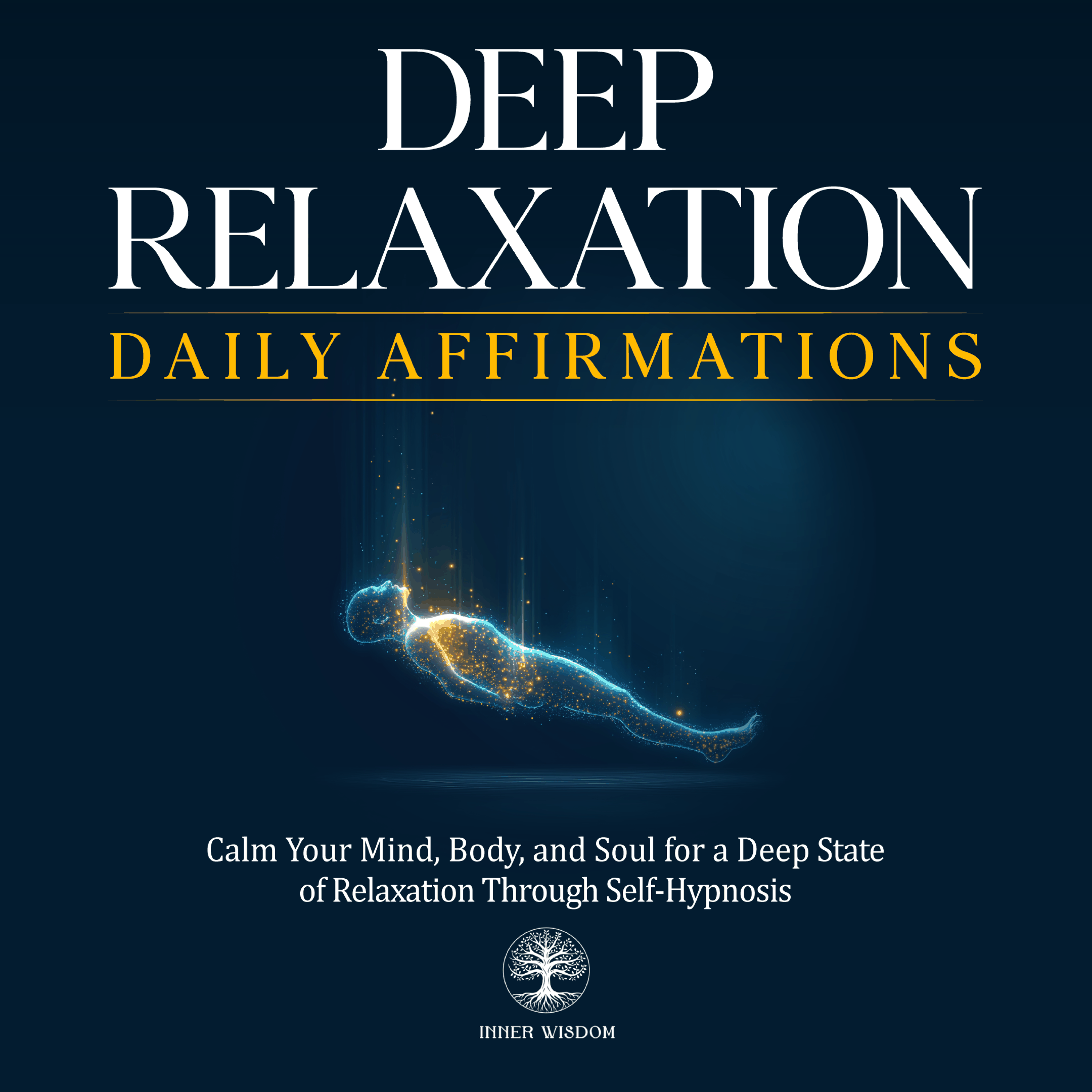 Deep Relaxation Daily Affirmations