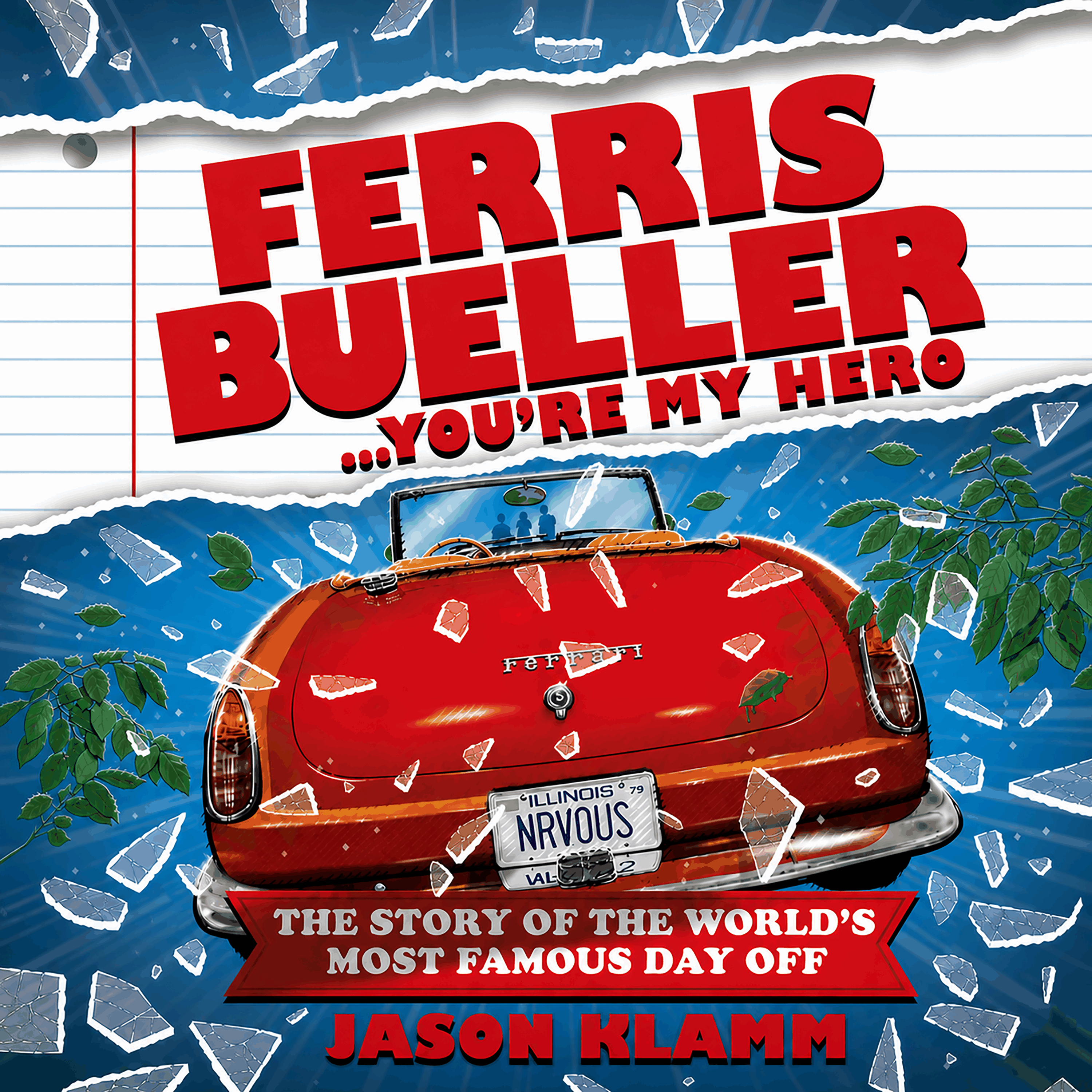 Ferris Bueller...You're My Hero