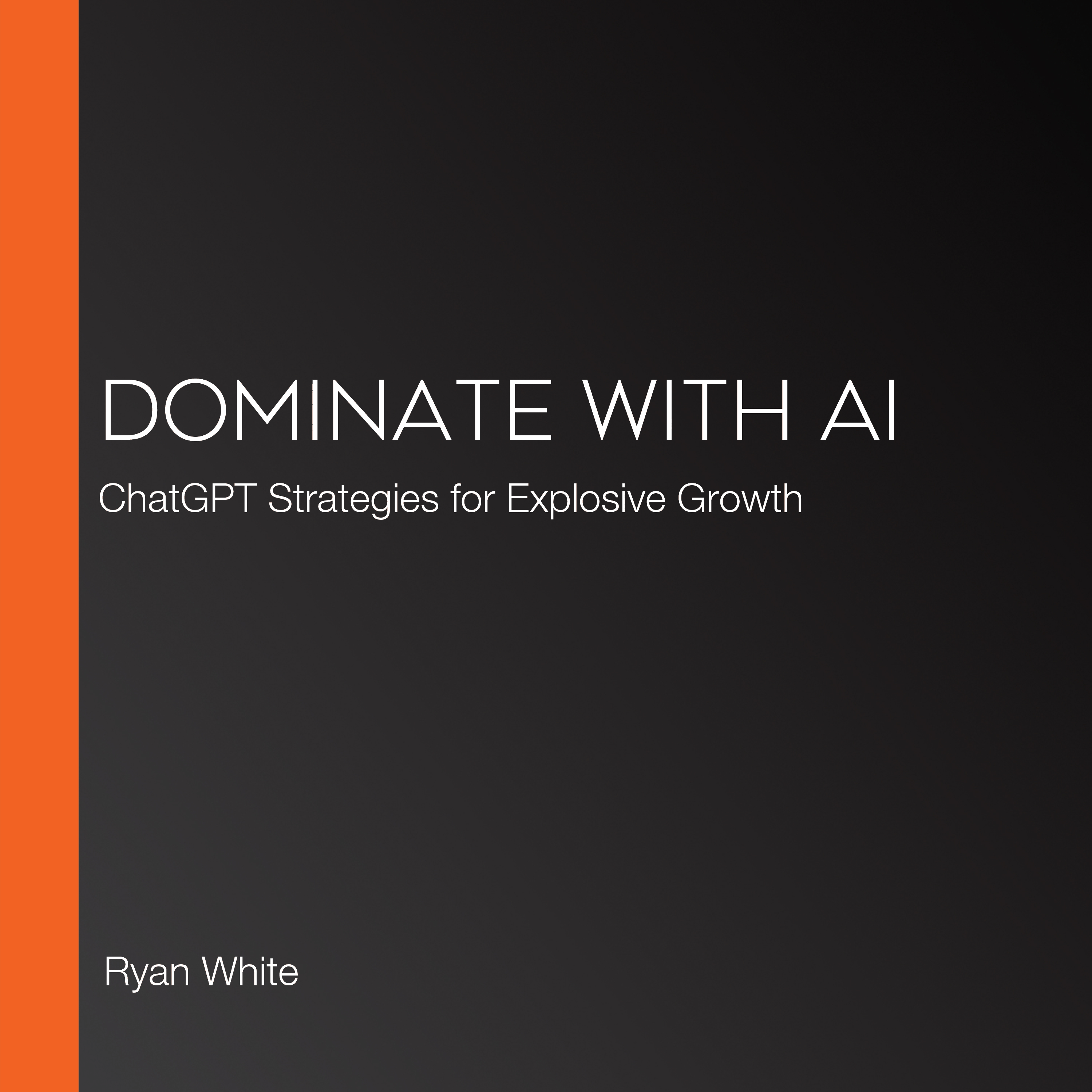 Dominate with AI