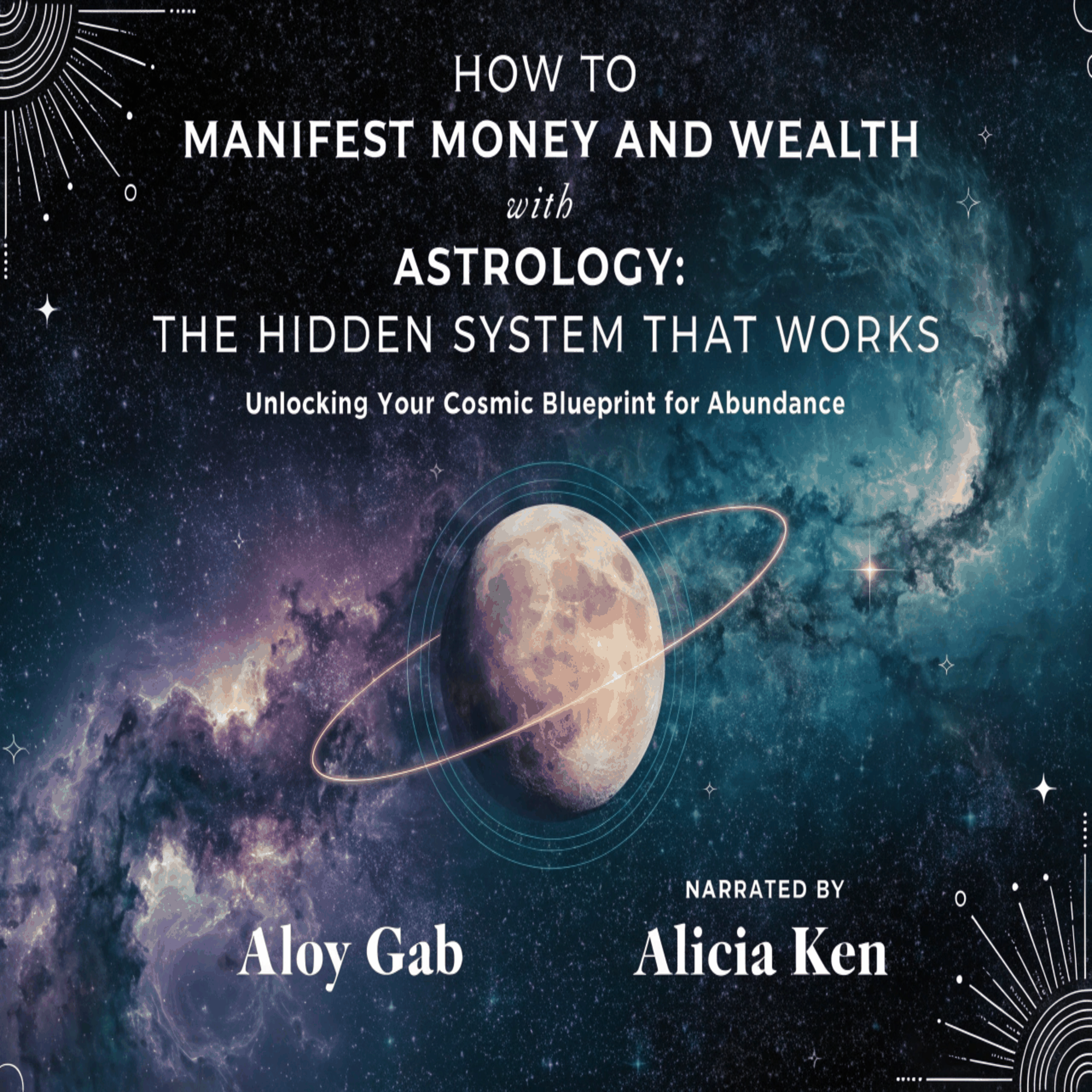 How To Manifest Money And Wealth with Astrology: The Hidden System That Works