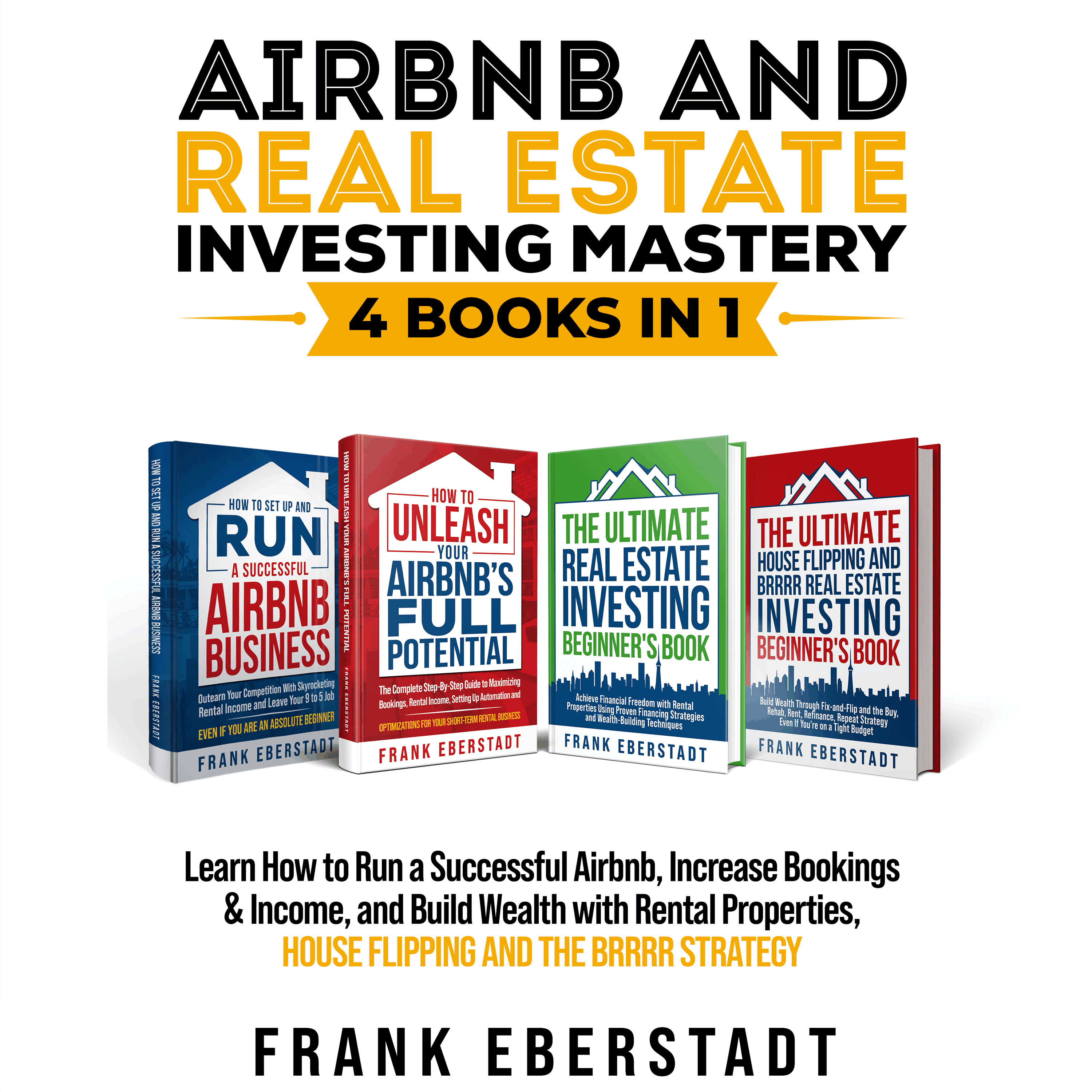 Airbnb and Real Estate Investing Mastery 4 Books in 1