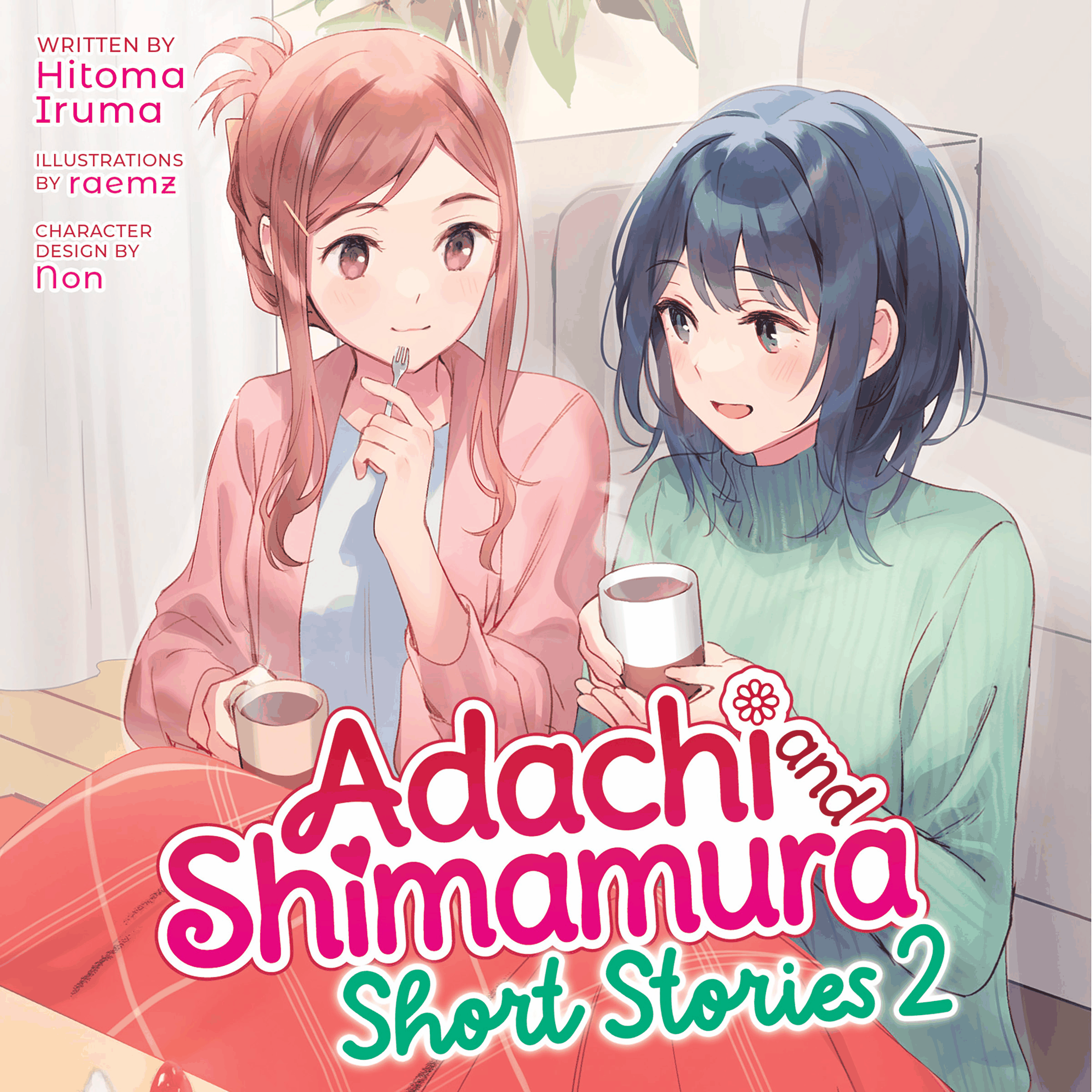 Adachi and Shimamura: Short Stories 2 (Light Novel)