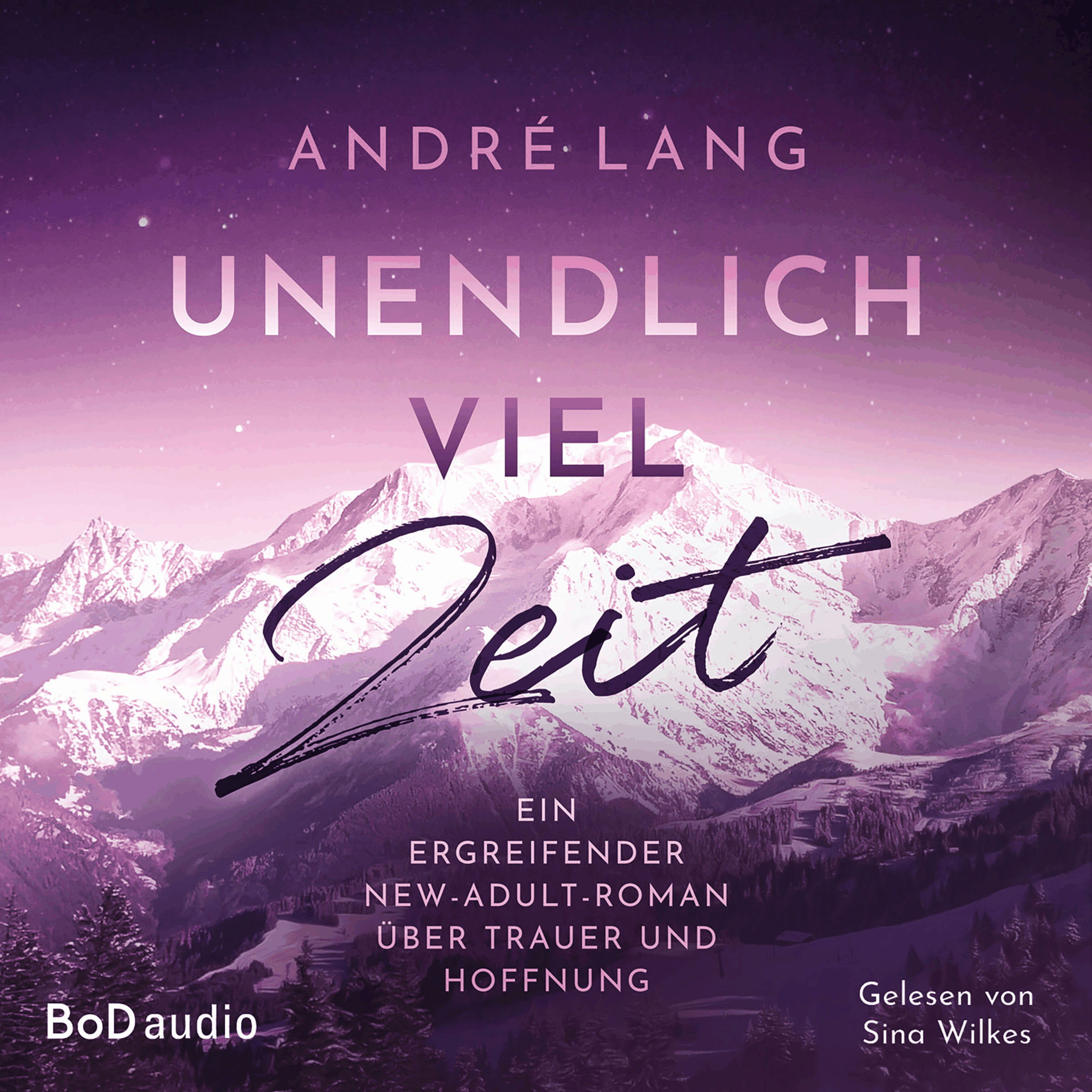 Unendlich viel Zeit - Ein ergreifender New-Adult-Roman über Trauer und Hoffnung (Ungekürzt)