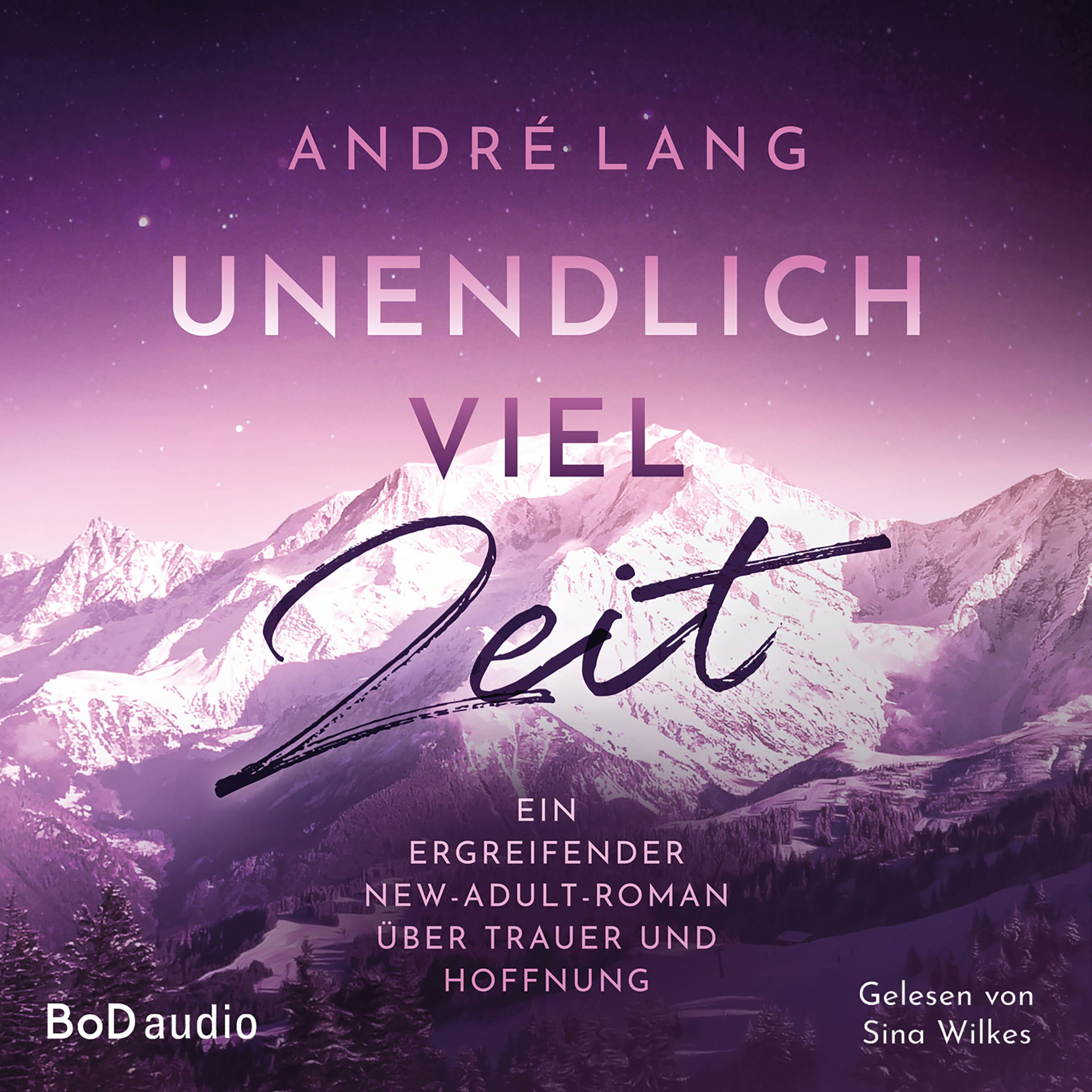 Unendlich viel Zeit - Ein ergreifender New-Adult-Roman über Trauer und Hoffnung (Ungekürzt)