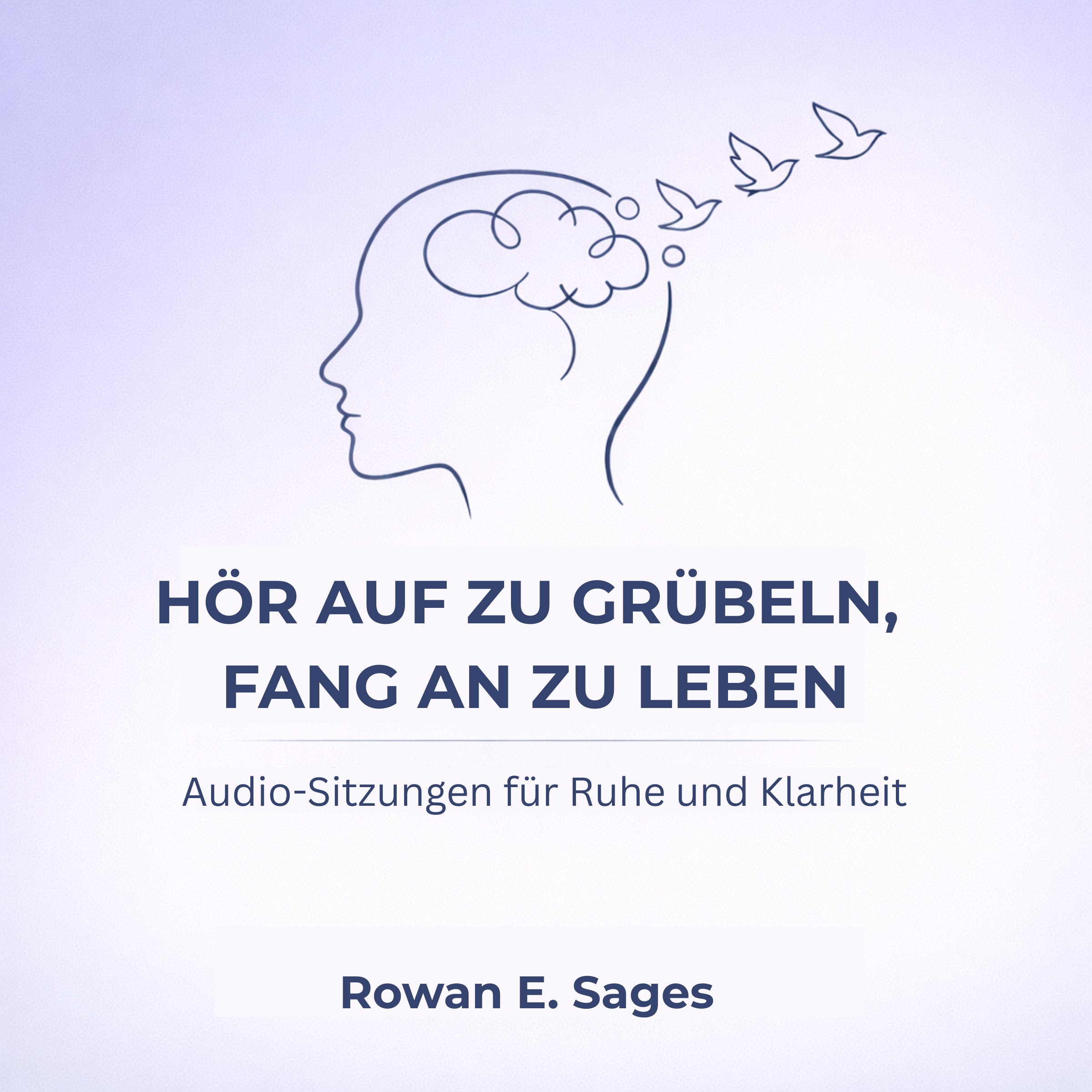 Hör auf zu grübeln, fang an zu leben