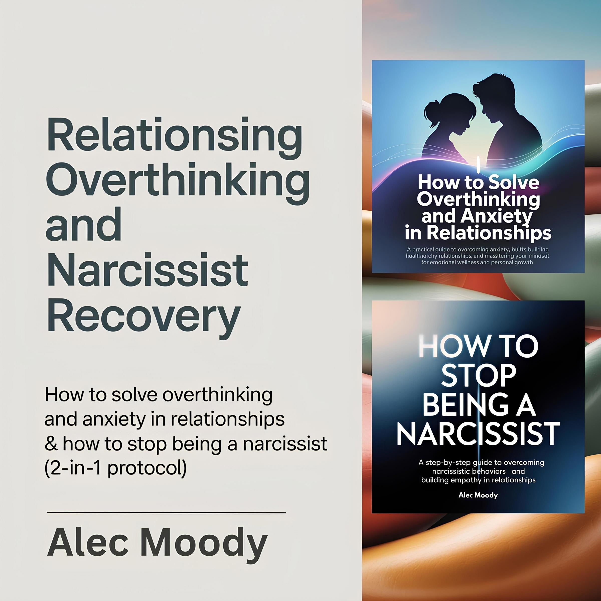 Relationship Overthinking and Narcissist Recovery