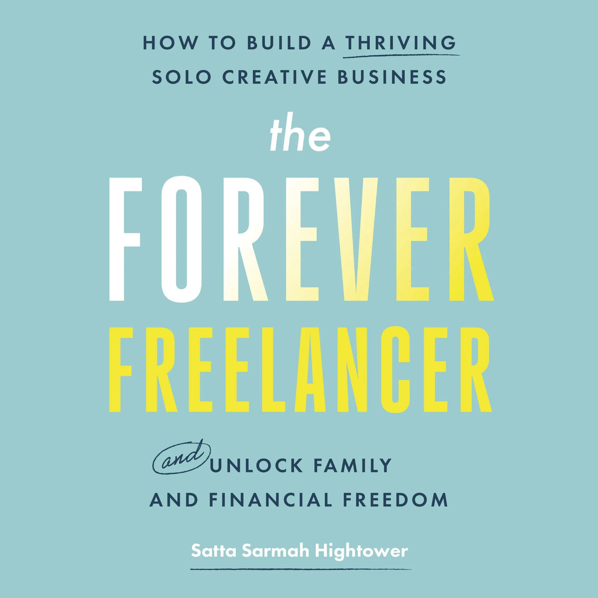 The Forever Freelancer